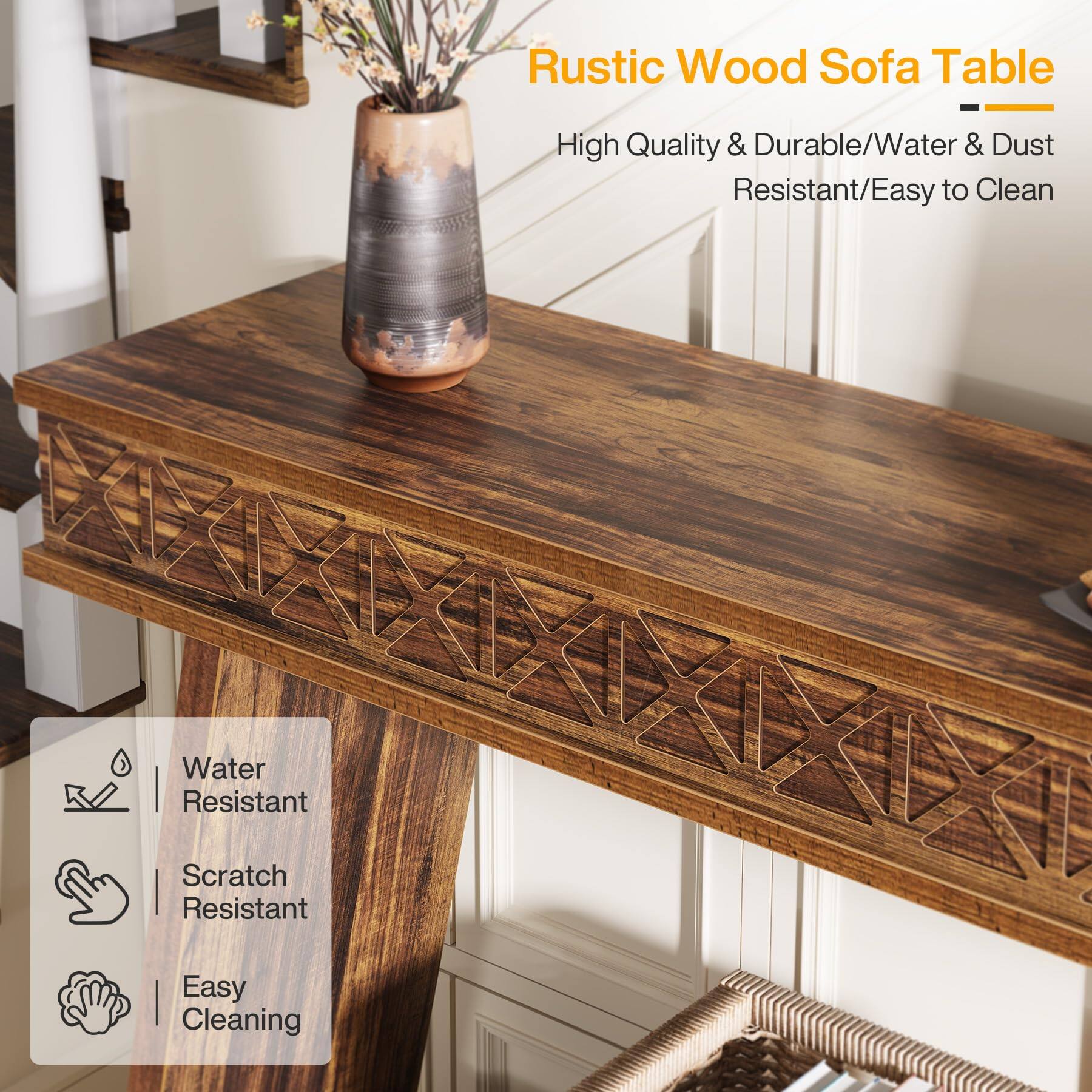 Rustic Wood Sofa Table

High Quality & Durable/Water & Dust Resistant/Easy to Clean

- Water Resistant
- Scratch Resistant
- Easy Cleaning