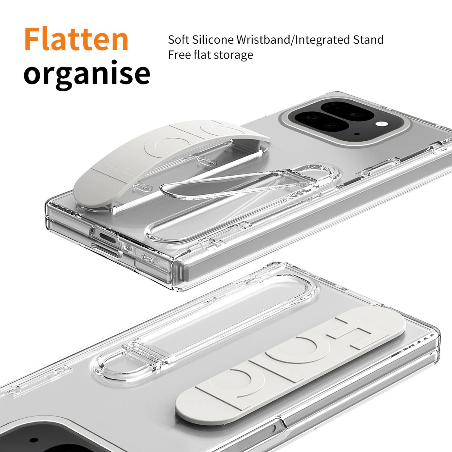 Flatten organise

Soft Silicone Wristband/Integrated Stand
Free flat storage