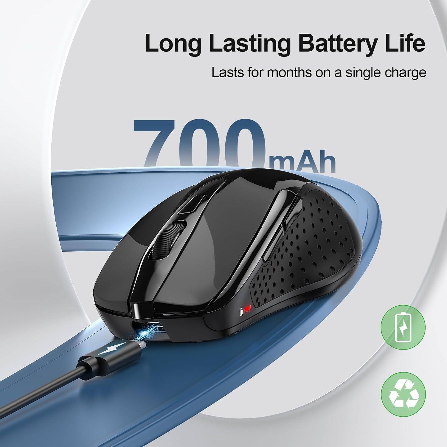 Long Lasting Battery Life  
Lasts for months on a single charge  
700 mAh