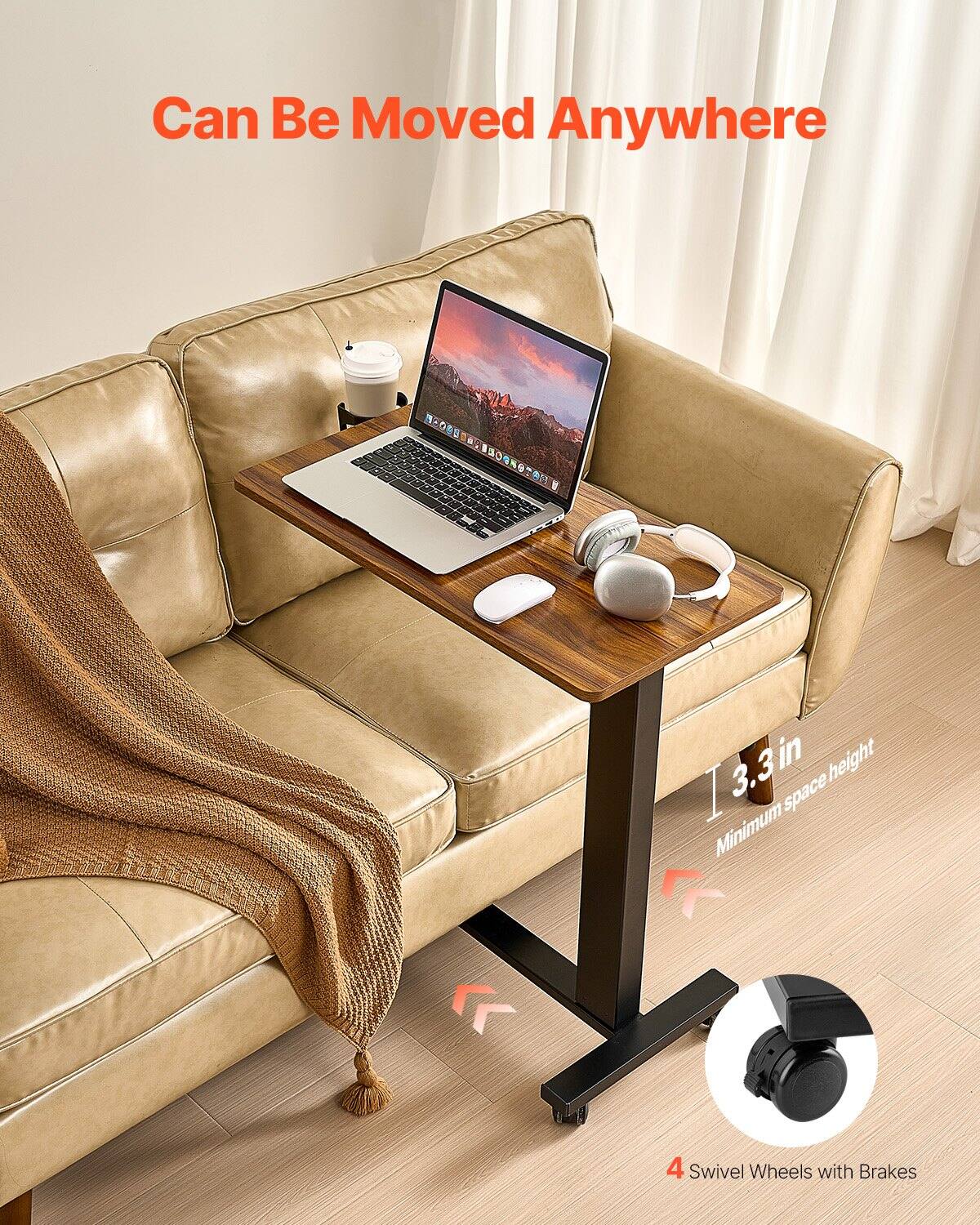 Can Be Moved Anywhere

N-065 DA .S3ON9

3.3 in minimum space height

4 Swivel Wheels with Brakes