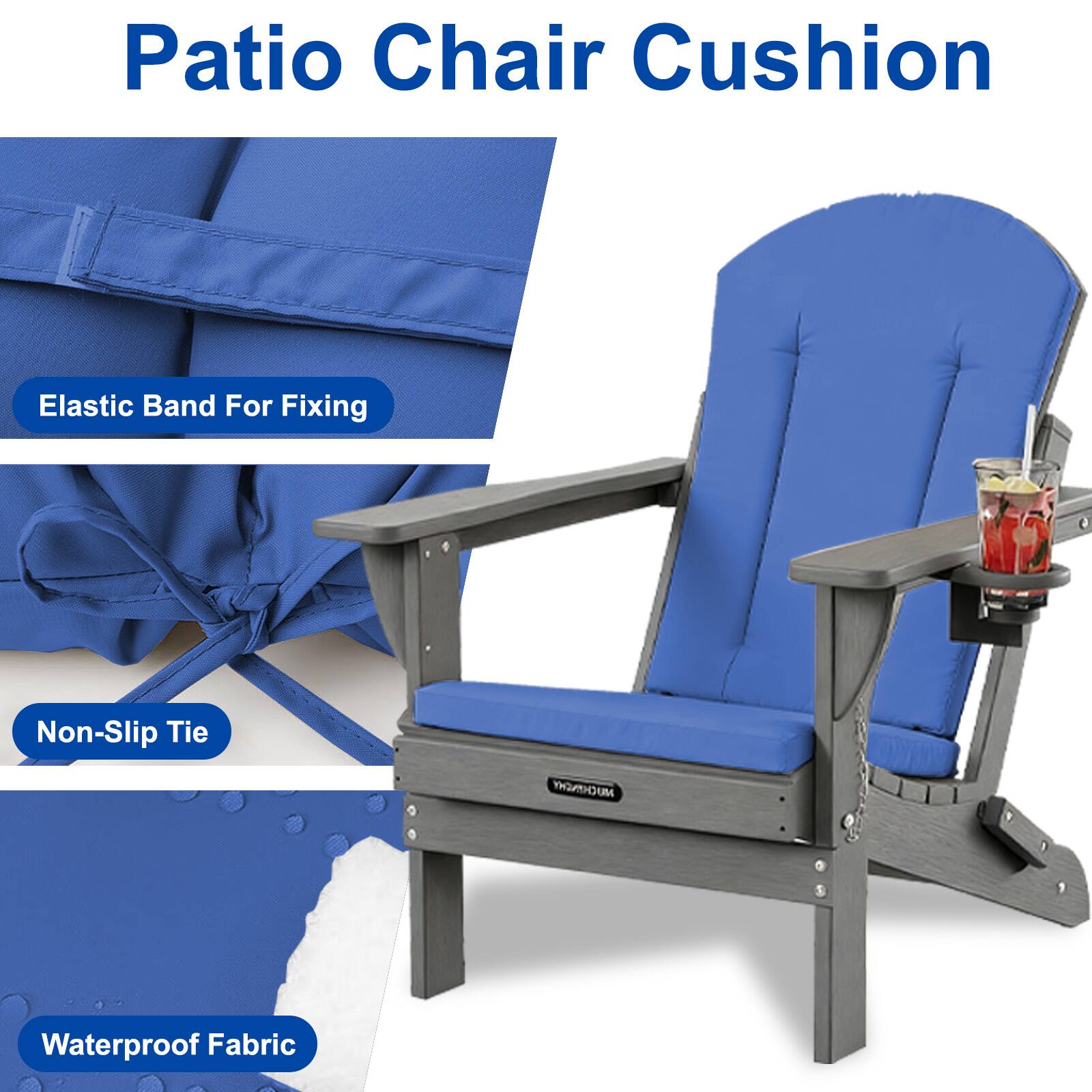 Patio Chair Cushion

- Elastic Band For Fixing
- Non-Slip Tie
- Waterproof Fabric