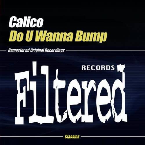 Calico - Do U Wanna Bump   - CD5 MAXI-SINGLE price history on PriceWatchPro