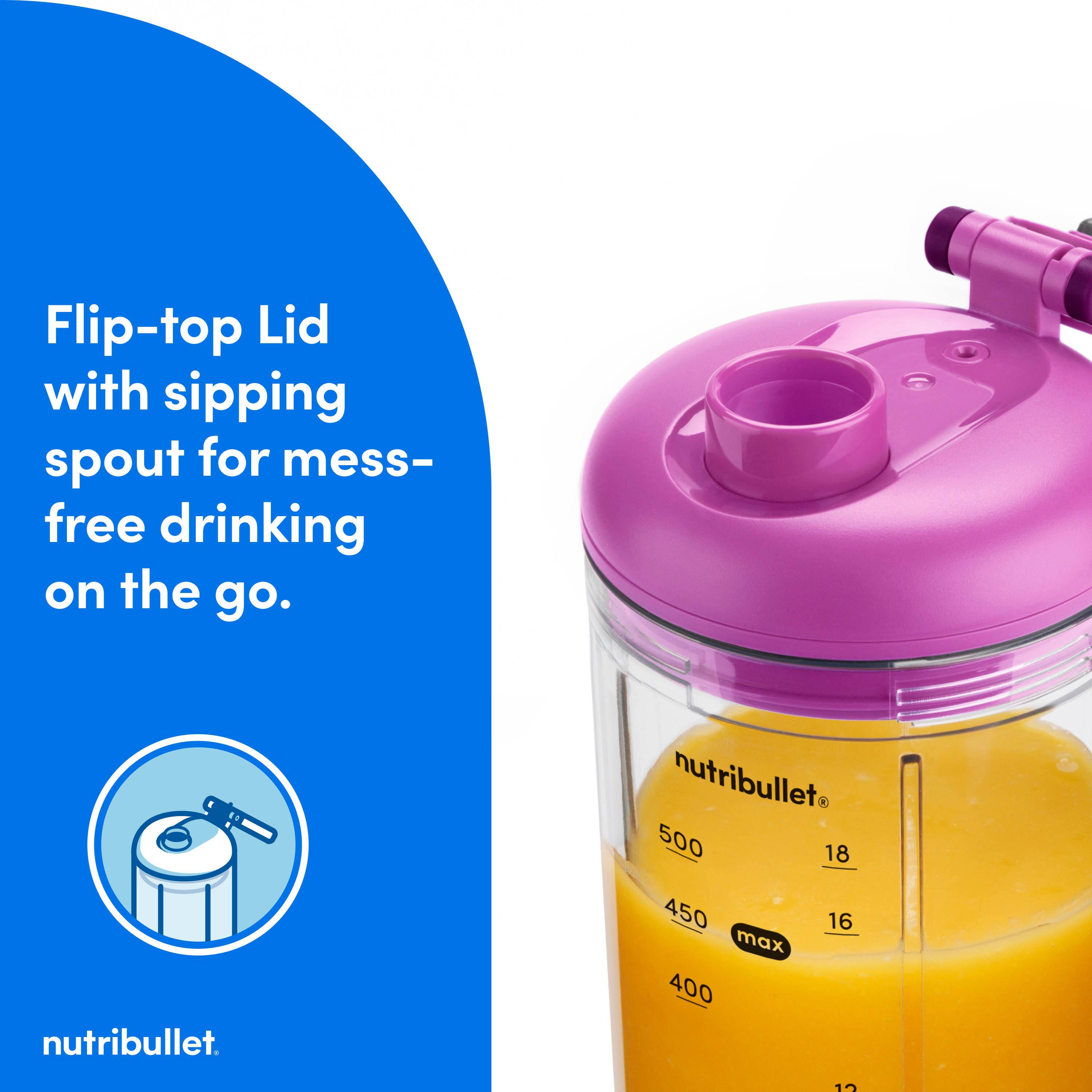 Flip-top Lid with sipping spout for mess-free drinking on the go.

nutribullet

500 18  
450 max 16  
400 12