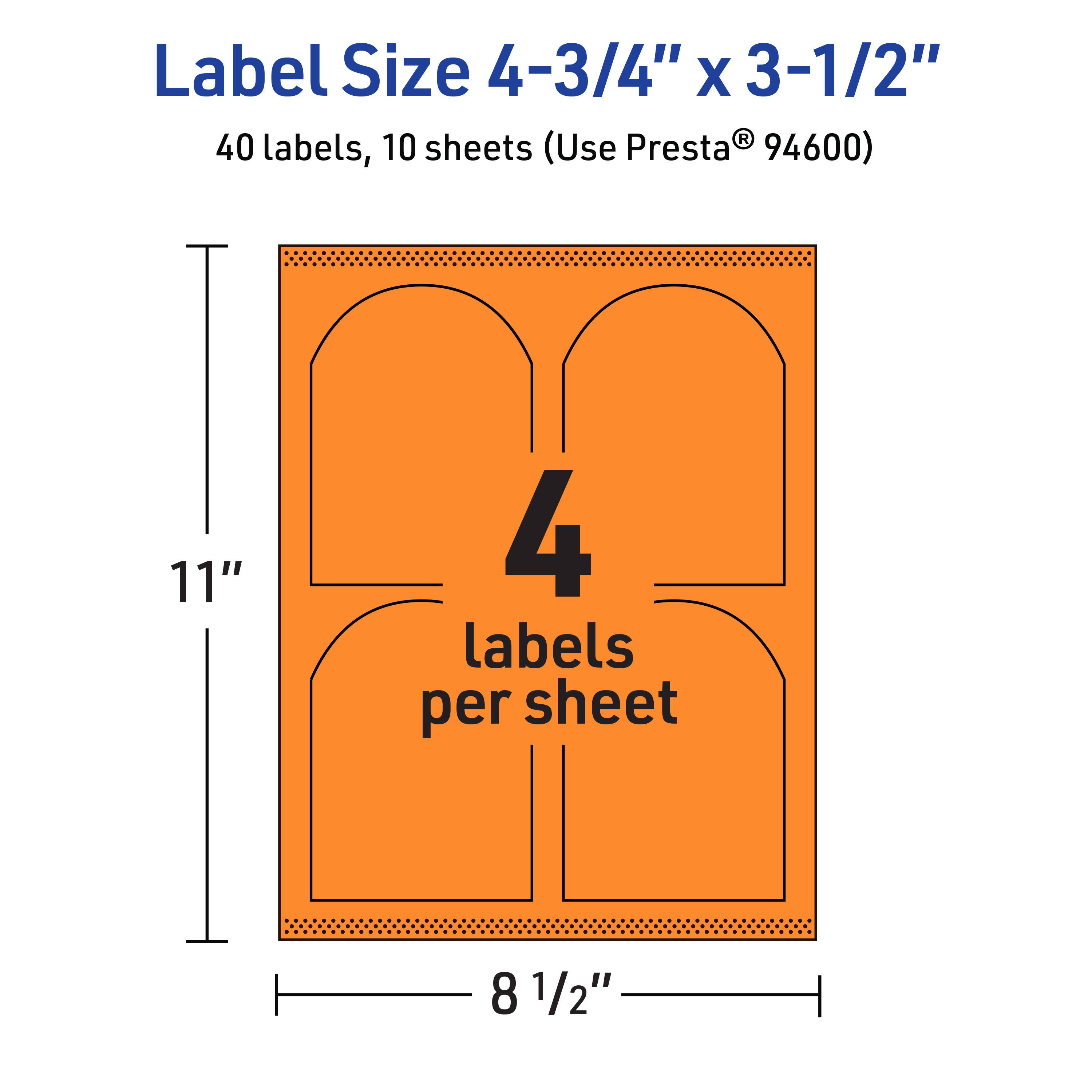 Label Size 4-3/4" x 3-1/2"  
40 labels, 10 sheets (Use Presta® 94600)  
11" x 8 1/2"  
4 labels per sheet