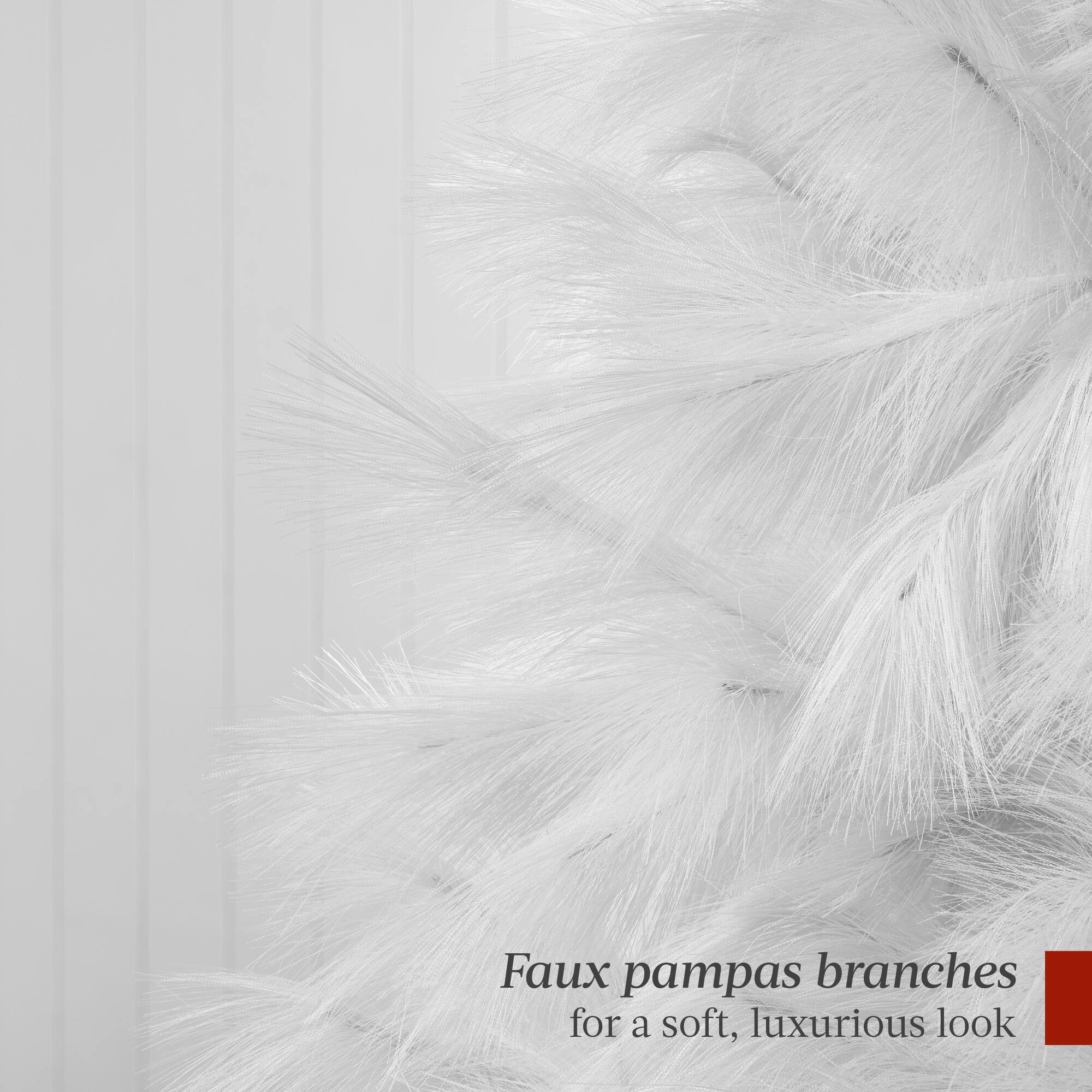 Faux pampas branches  
for a soft, luxurious look