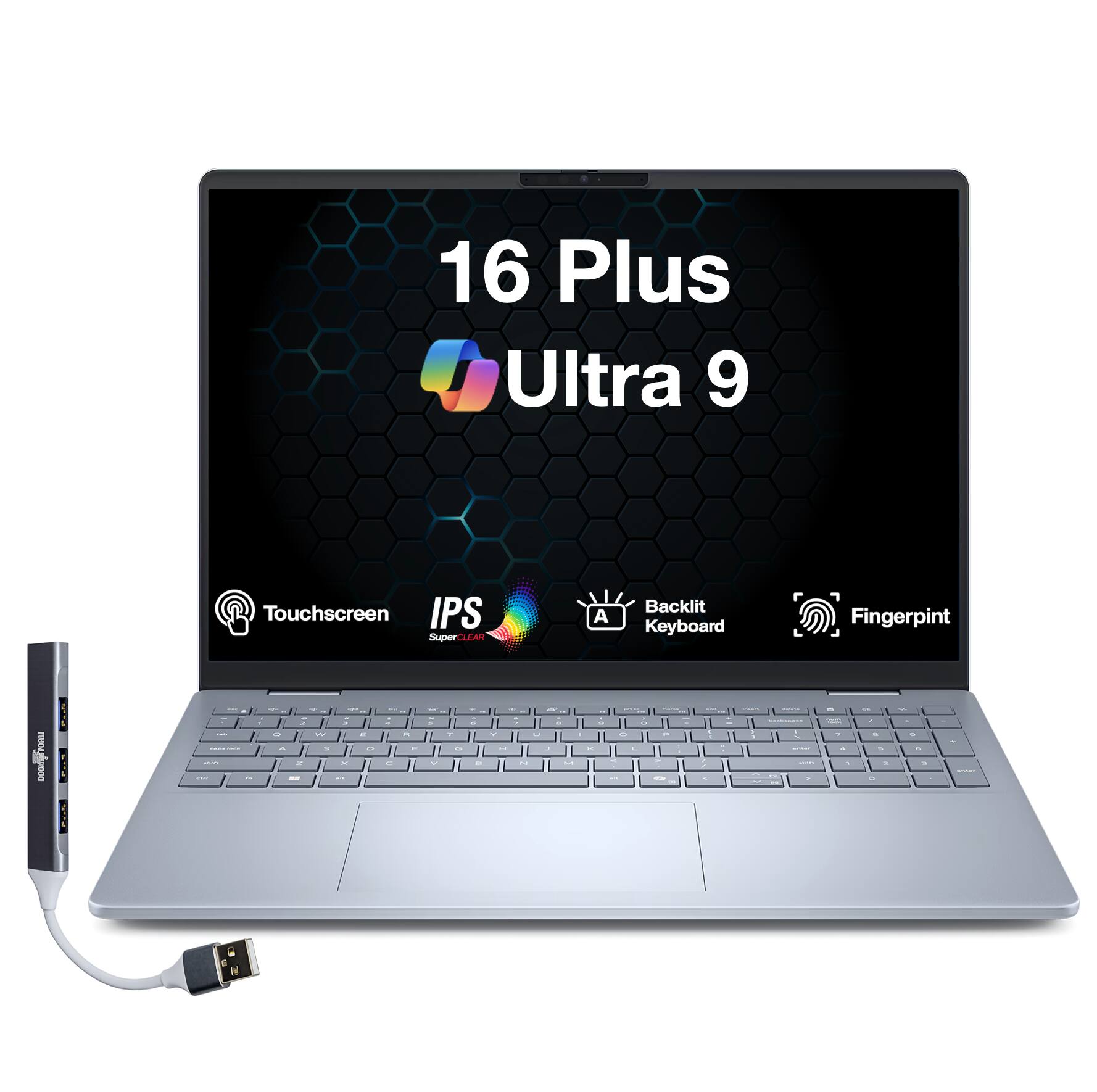 16 Plus Ultra 9  
Touchscreen  
IPS SuperCLEAR  
Backlit Keyboard  
Fingerprint