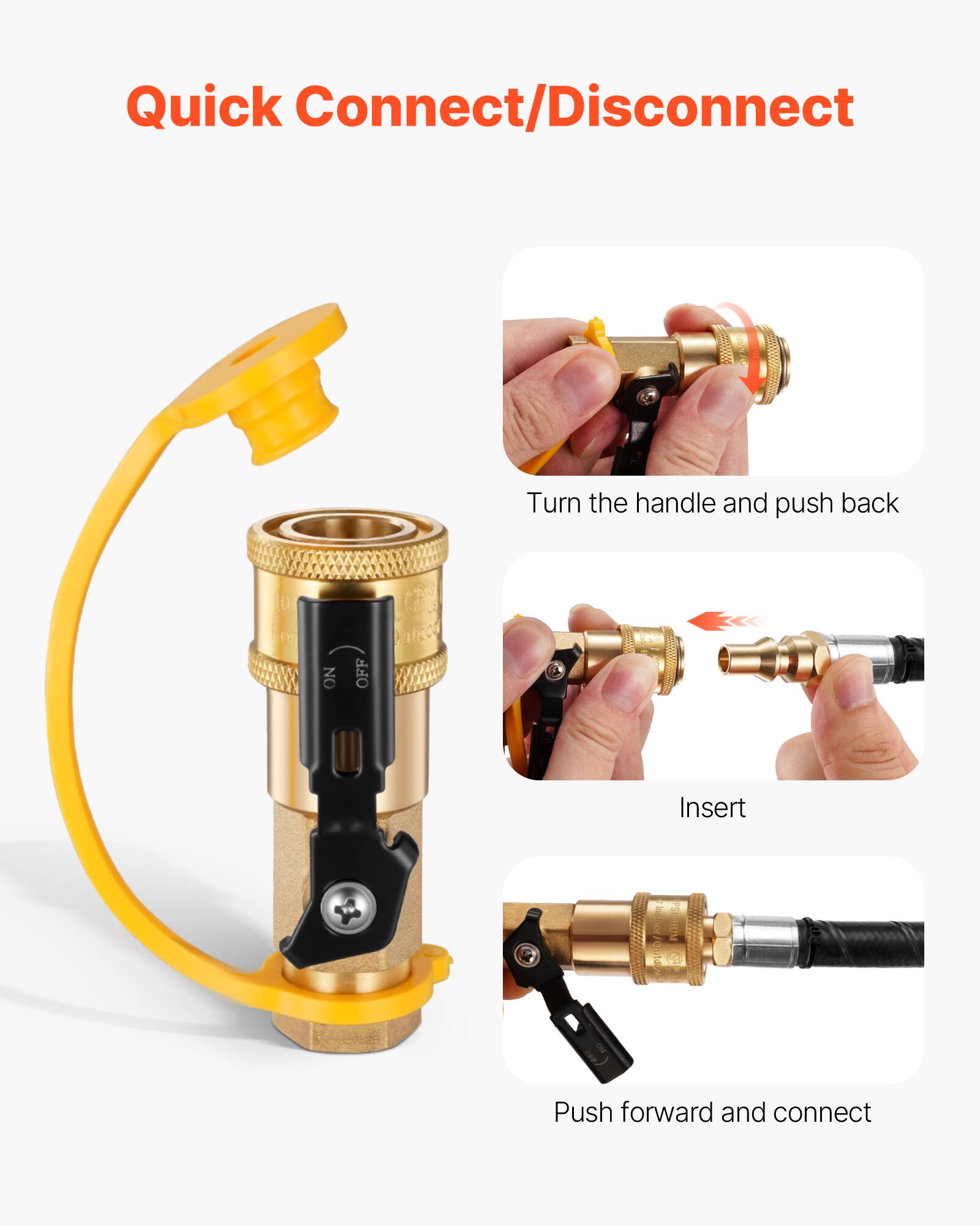 Quick Connect/Disconnect

Turn the handle and push back

Insert

Push forward and connect