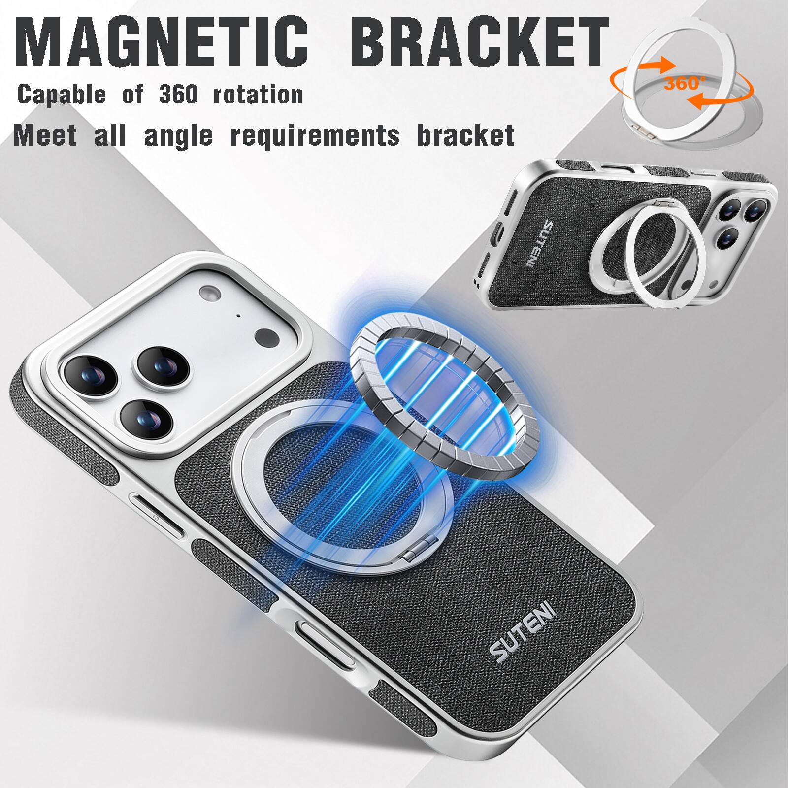 MAGNETIC BRACKET  
Capable of 360 rotation  
Meet all angle requirements bracket  
SUTENI