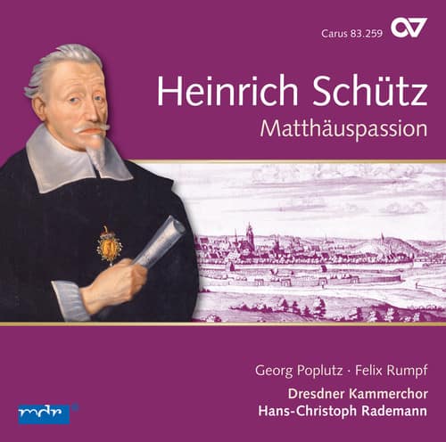 Schuetz / Poplutz / Dresden Chamber Choir - St. Matthew Passion  - COMPACT DISCS