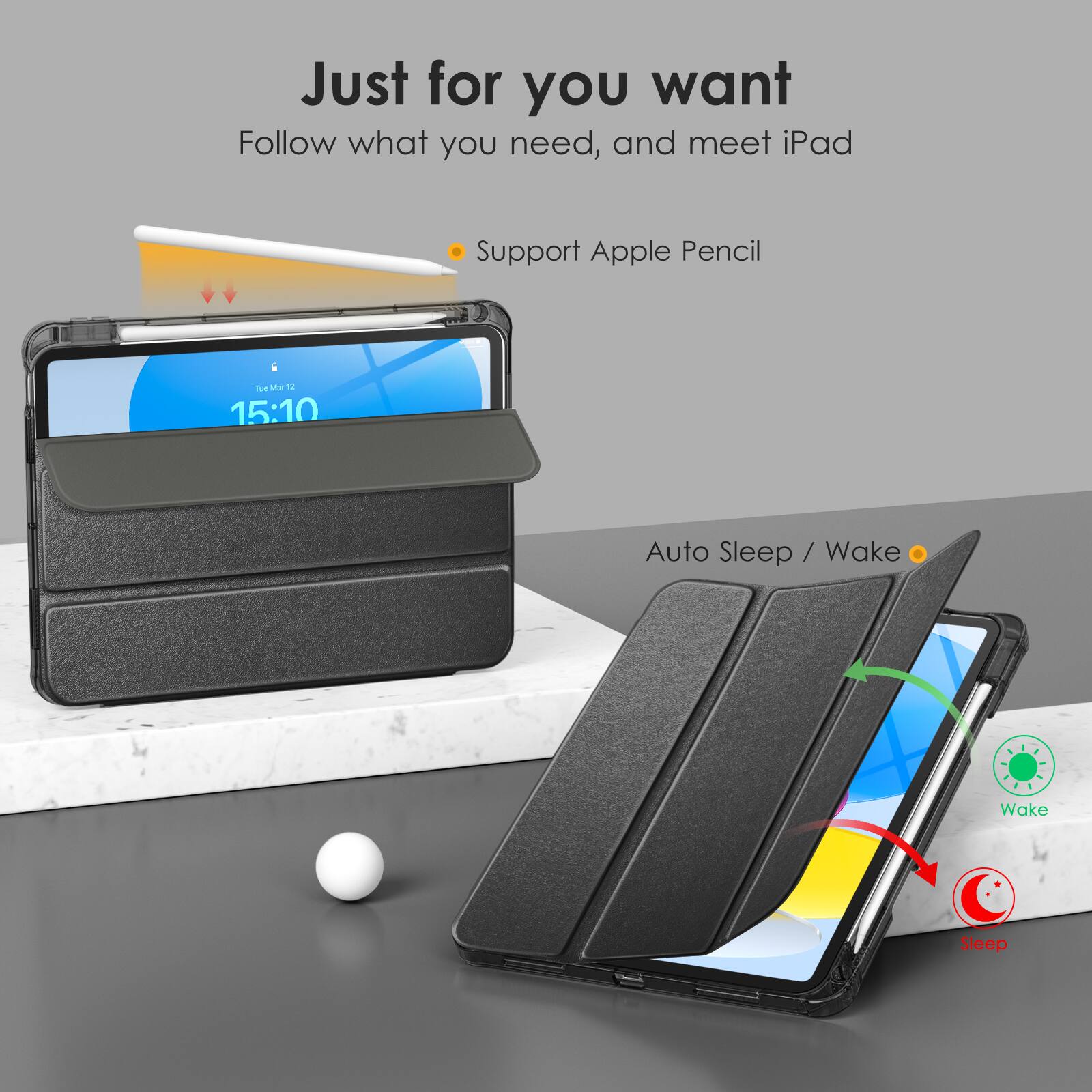 Just for you want  
Follow what you need, and meet iPad  

- Support Apple Pencil  

Auto Sleep / Wake