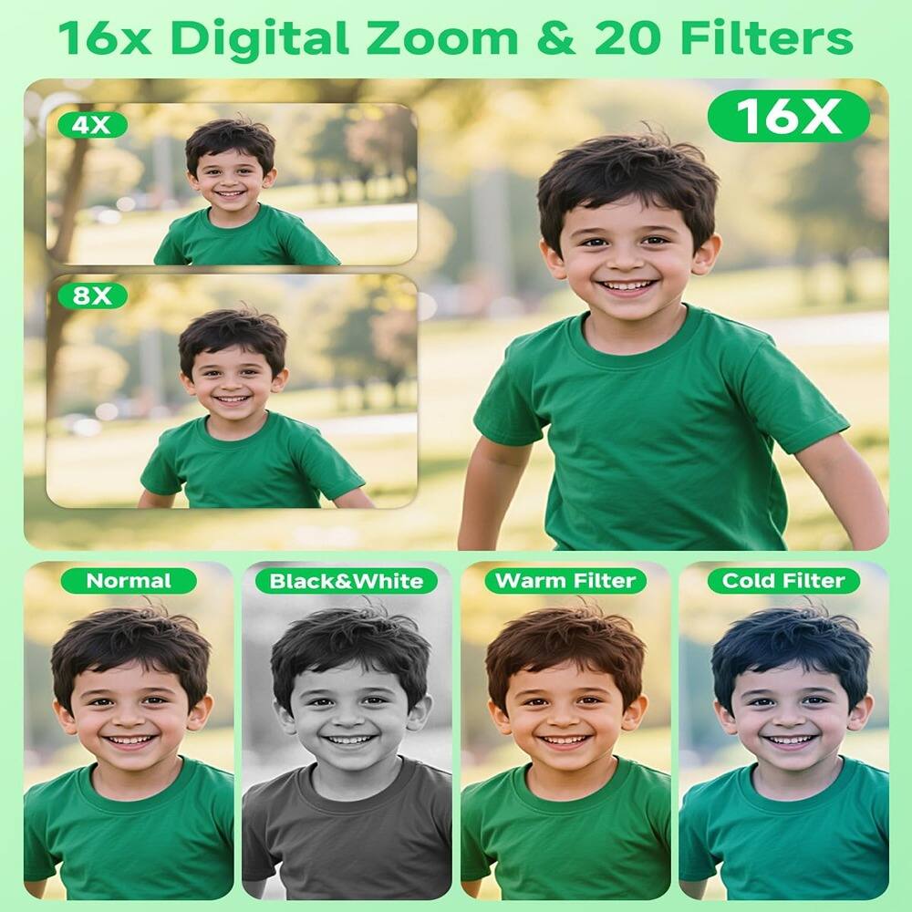 16x Digital Zoom & 20 Filters

4X  
8X  
16X  

Normal  
Black&White  
Warm Filter  
Cold Filter