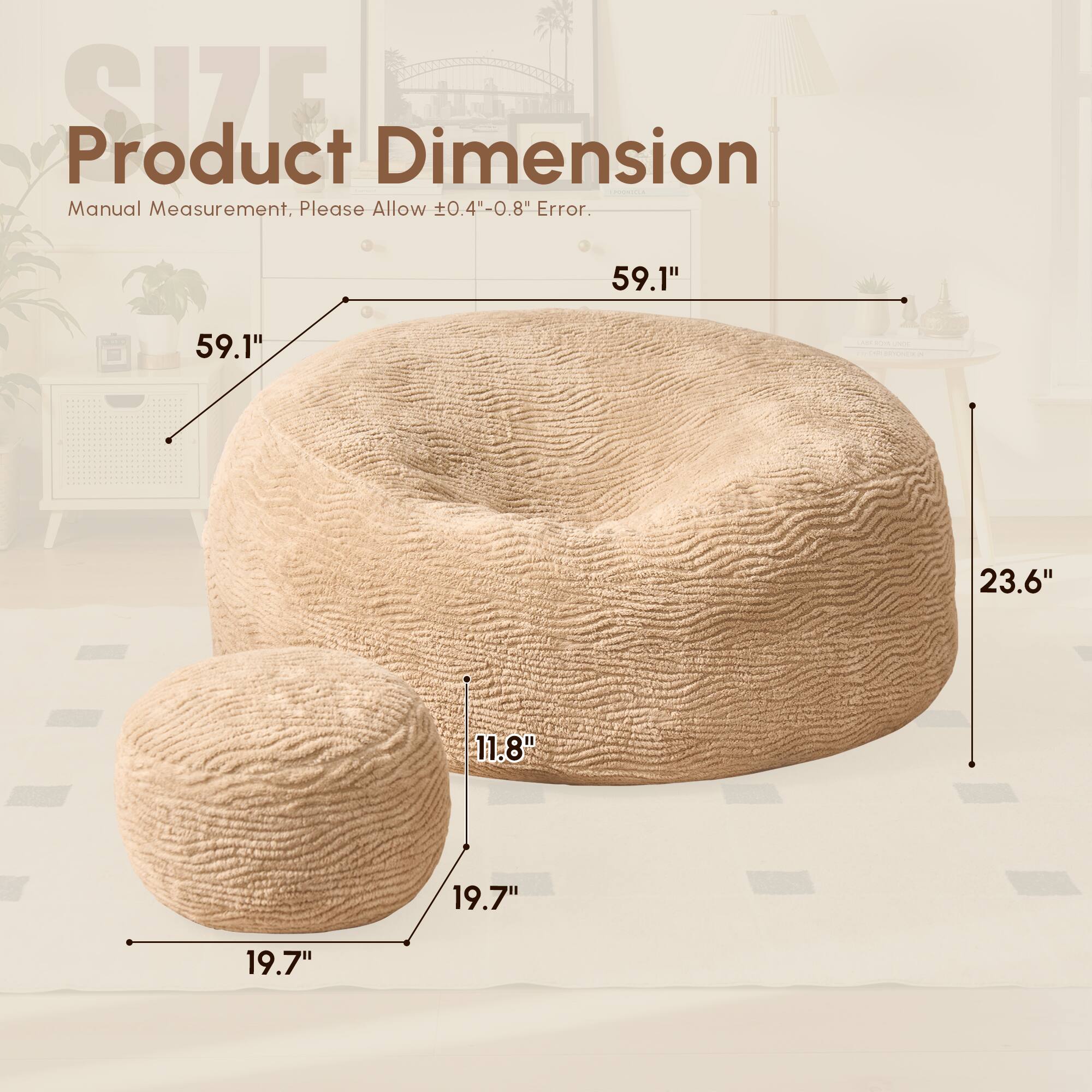 Product Dimension  
Manual Measurement. Please Allow ±0.4"-0.8" Error.  
59.1" x 59.1" x 23.6" x 11.8" x 19.7" x 19.7"
