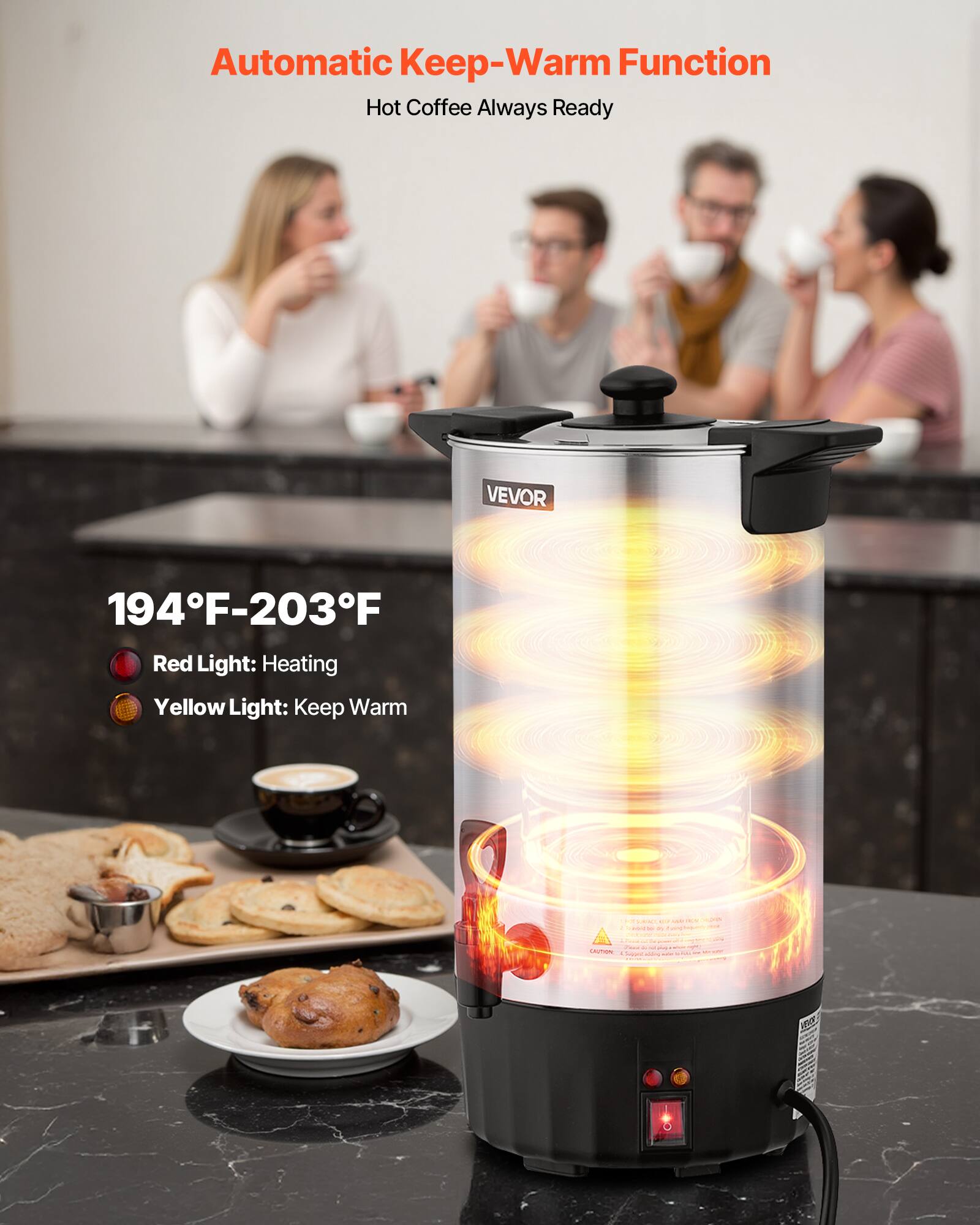 Automatic Keep-Warm Function  
Hot Coffee Always Ready  

194°F-203°F  

Red Light: Heating  
Yellow Light: Keep Warm