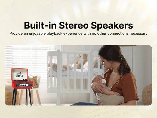 Built-in Stereo Speakers  
Provide an enjoyable playback experience with no other connections necessary