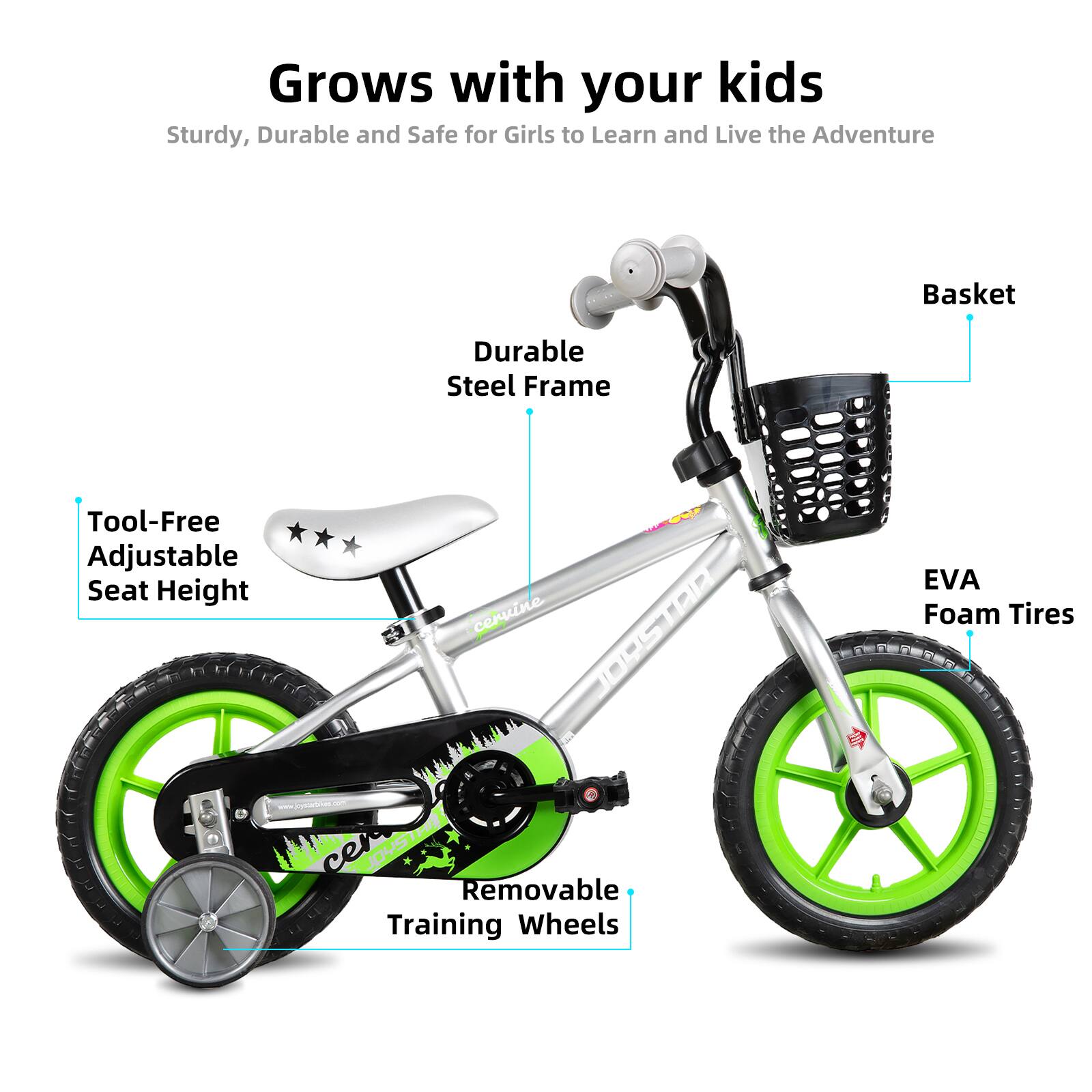 Grows with your kids  
Sturdy, Durable and Safe for Girls to Learn and Live the Adventure  

- Durable Steel Frame  
- Tool-Free Adjustable Seat Height  
- EVA Foam Tires  
- Basket  
- Removable Training Wheels