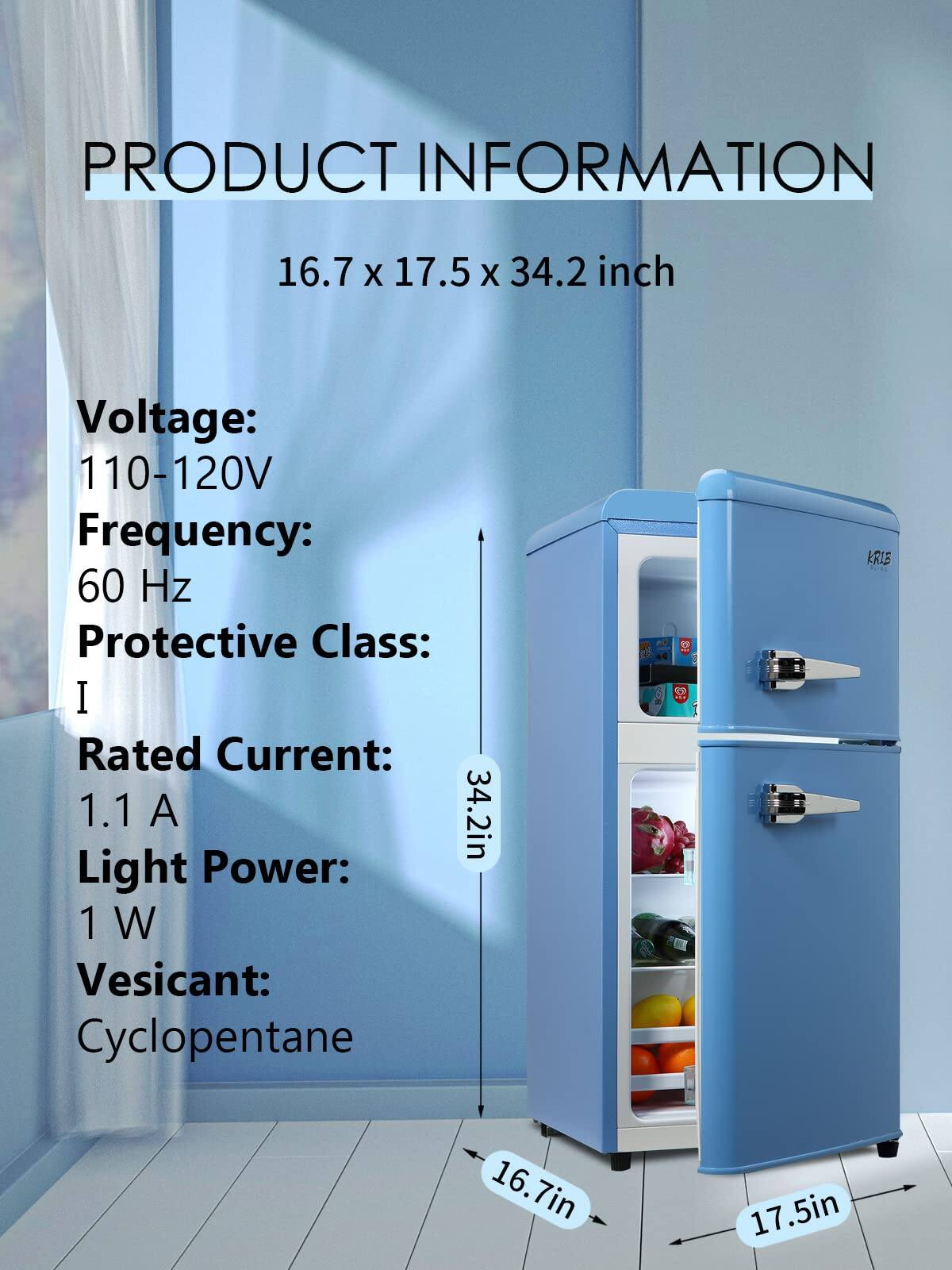 PRODUCT INFORMATION  
16.7 x 17.5 x 34.2 inch  

Voltage: 110-120V  
Frequency: 60 Hz  
Protective Class: I  
Rated Current: 1.1 A  
Light Power: 1 W  
Vesicant: Cyclopentane