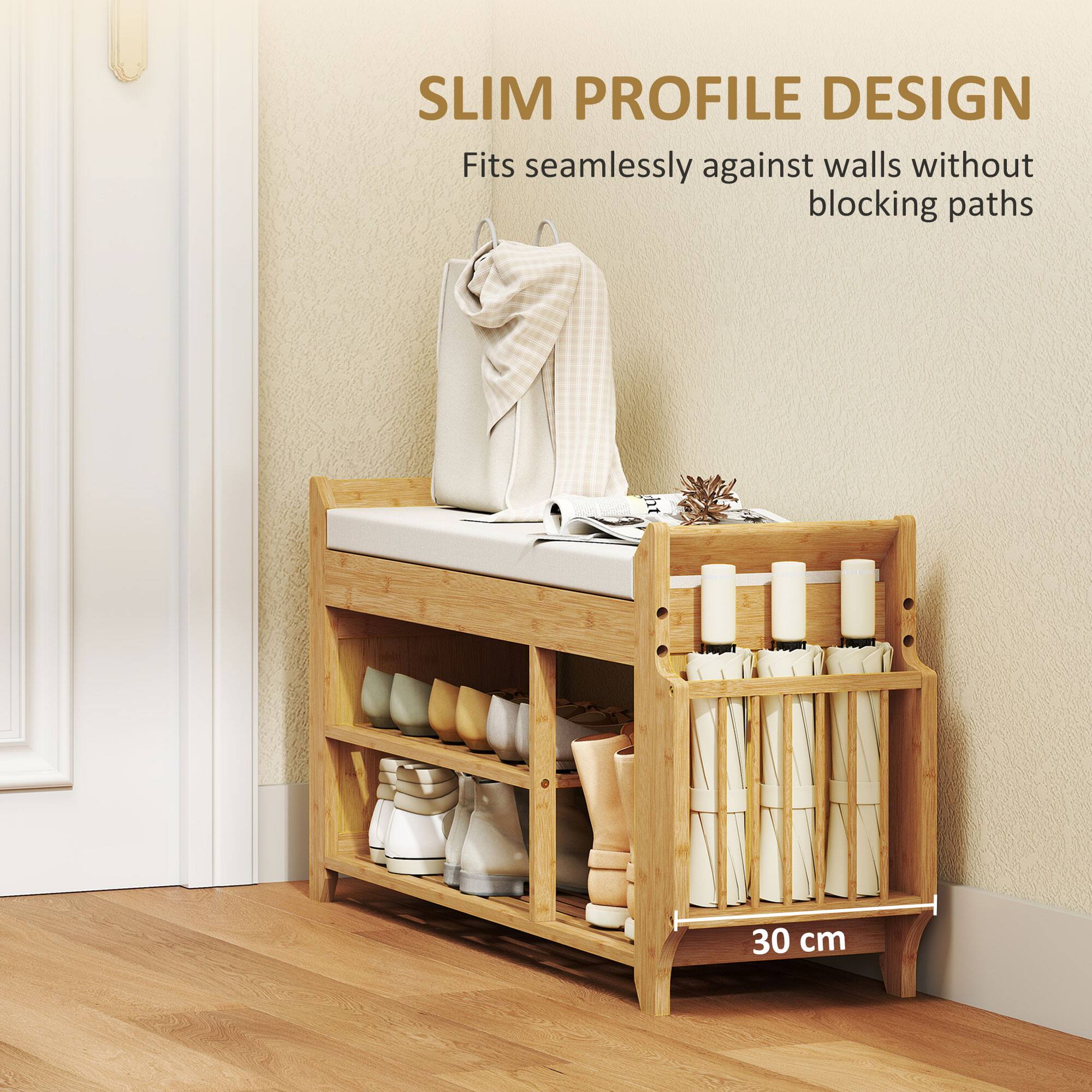 SLIM PROFILE DESIGN  
Fits seamlessly against walls without blocking paths  
ht 30 cm
