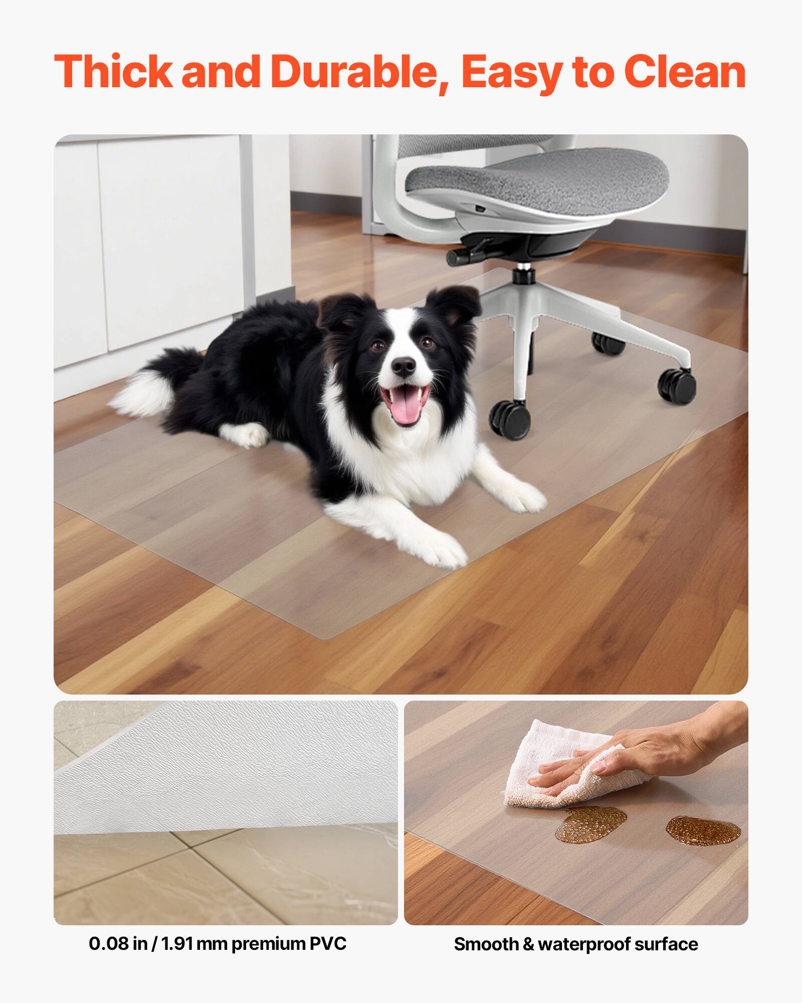 Thick and Durable, Easy to Clean

0.08 in/1.91 mm premium PVC

Smooth & waterproof surface