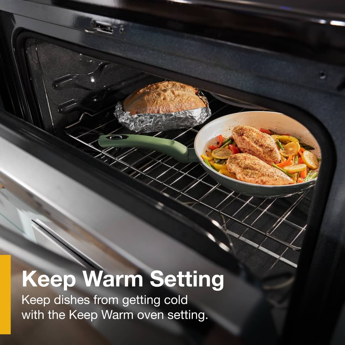 Keep Warm Setting
Keep dishes from getting cold with the Keep Warm oven setting.