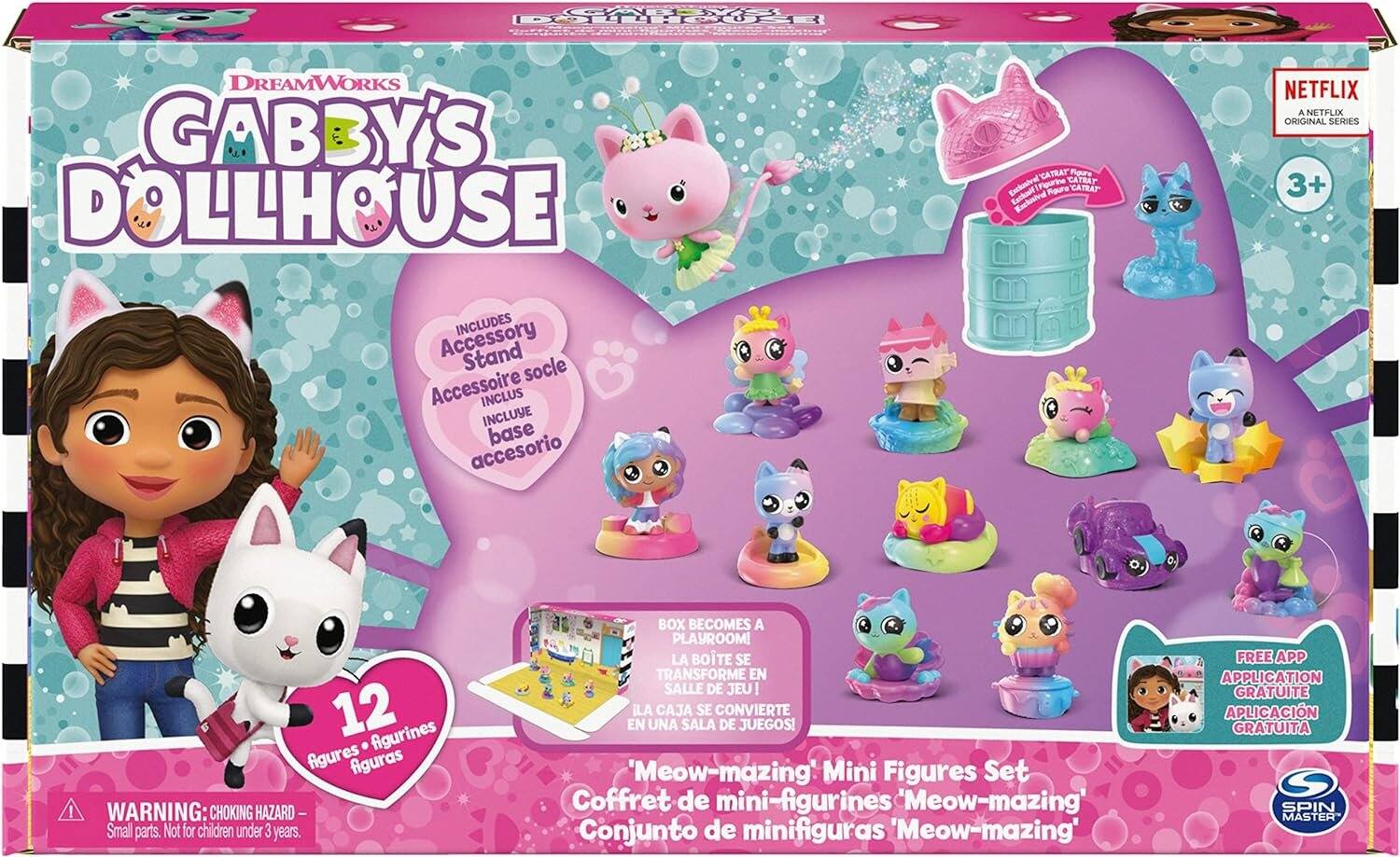 DreamWorks Gabby's Dollhouse  
Figure of Catray  
Exclusive 1F  
Purine Pigura  
Catrap Rachistool  
Netflix A Netflix Original Series  
3+  
Includes Accessory Stand socle Accessoire Inclus Incluye base accesorio!  
12 figurines figures figuras  
Warning: Choking Hazard - Small parts. Not for children under 3 years.  
Box Becomes a Playroom! La Boite se Transforme en Salle de Jeu! La Caja se Convierte en una Sala de Juegos!  
'Meow-mazing' Mini Figures Set Coffret de mini-figurines Conjunto de minifiguras 'Meow-mazing'  
Free App Application Gratuite Aplicación Gratuita  
Spin Master