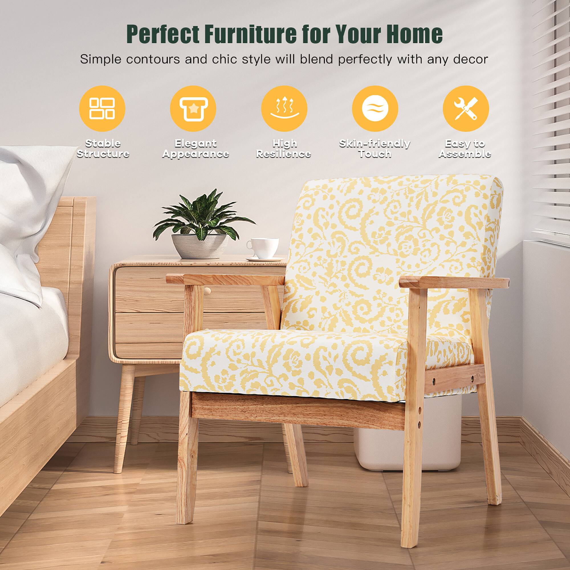 Perfect Furniture for Your Home

Simple contours and chic style will blend perfectly with any decor.

- Stable Structure
- Elegant Appearance
- High Resilience
- Skin-friendly Touch
- Easy to Assemble