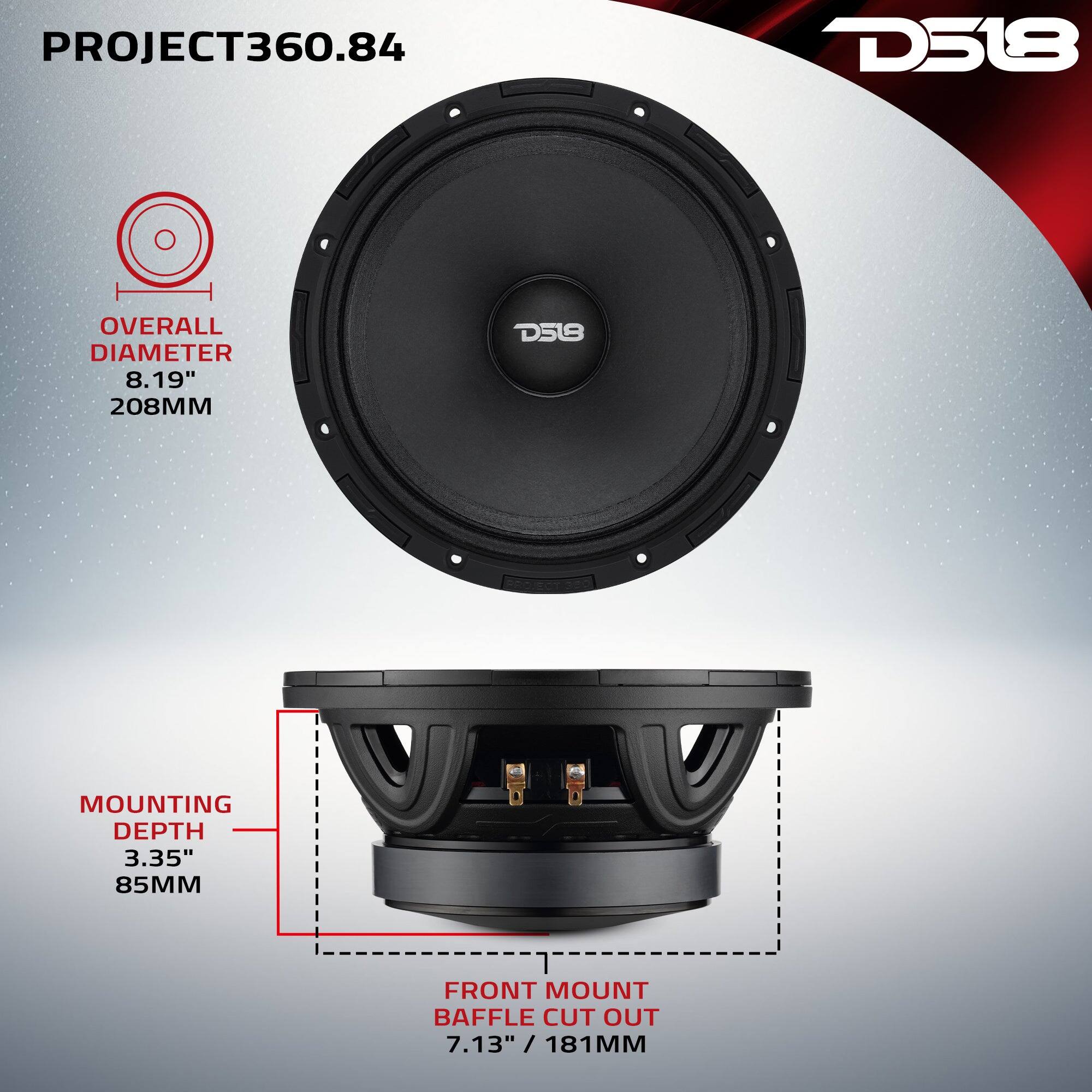 PROJECT360.84  
D518  
OVERALL DIAMETER 8.19" 208MM  
MOUNTING DEPTH 3.35" 85MM  
FRONT MOUNT BAFFLE CUT OUT 7.13" / 181MM