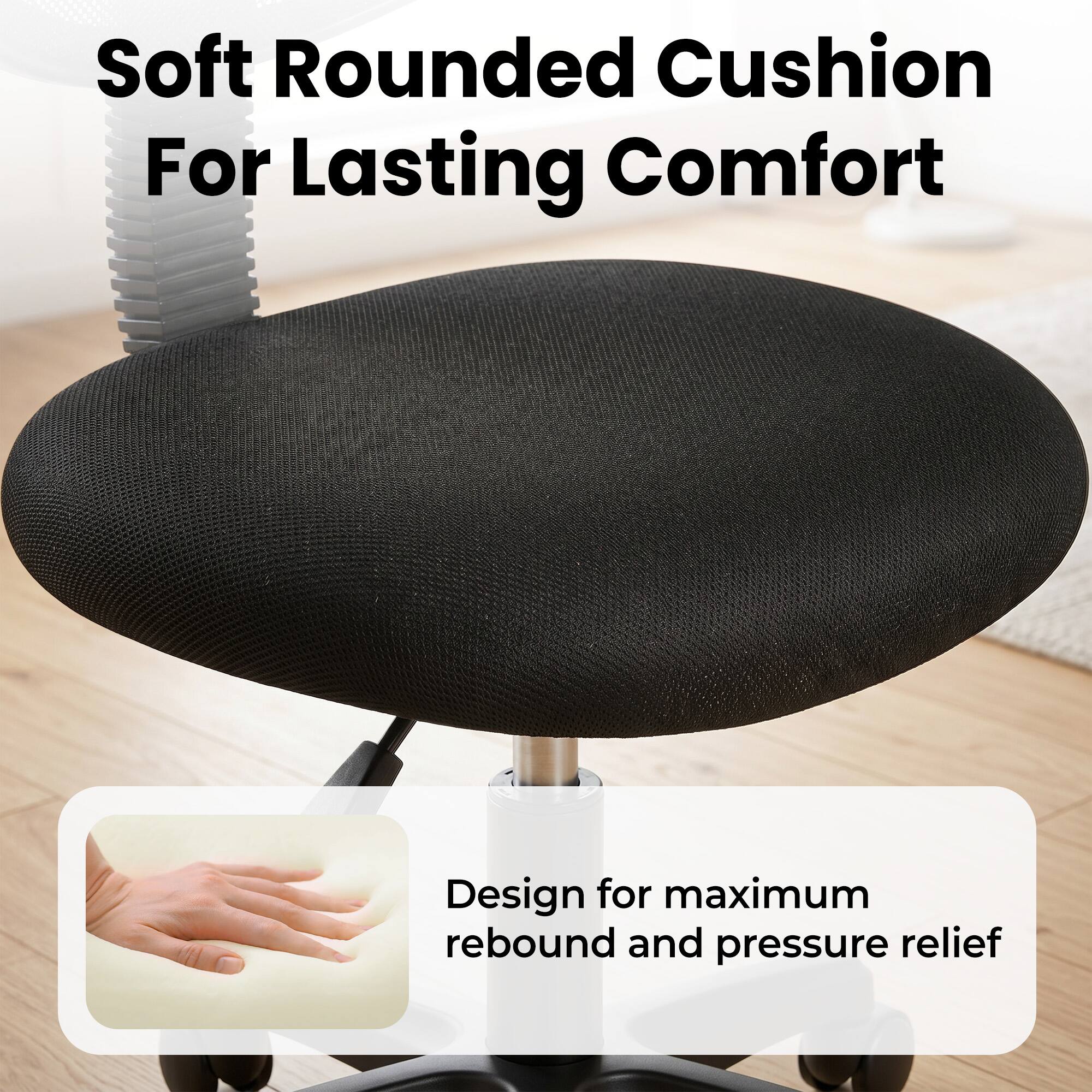 Soft Rounded Cushion For Lasting Comfort  
Design for maximum rebound and pressure relief