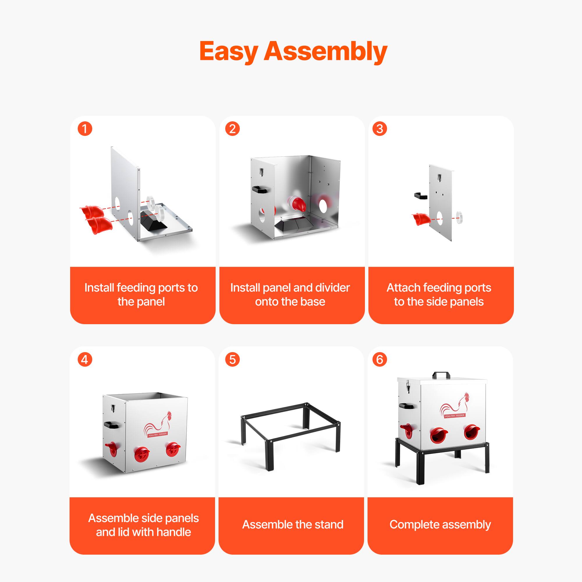Easy Assembly

1. Install feeding ports to the panel
2. Install panel and divider onto the base
3. Attach feeding ports to the side panels
4. Assemble side panels and lid with handle
5. Assemble the stand
6. Complete assembly