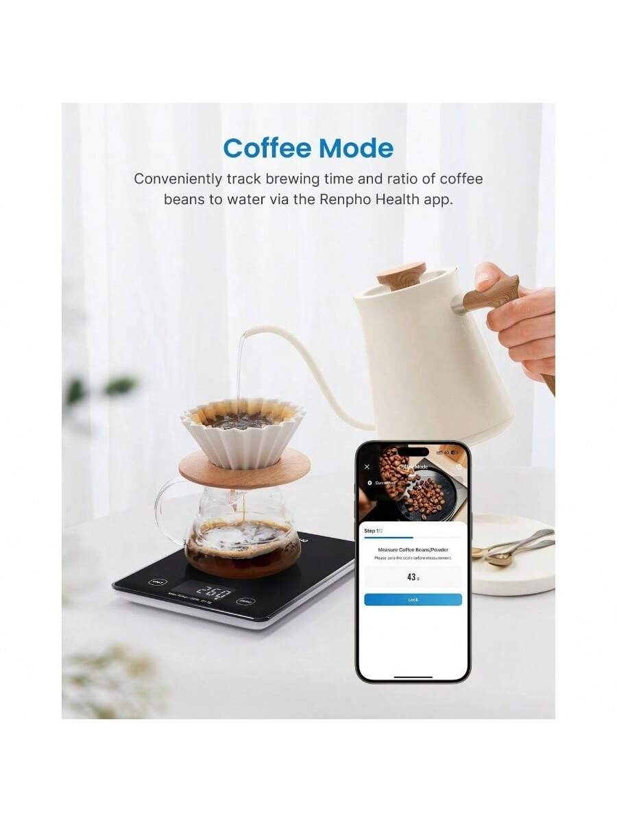Coffee Mode  
Conveniently track brewing time and ratio of coffee beans to water via the Renpho Health app.