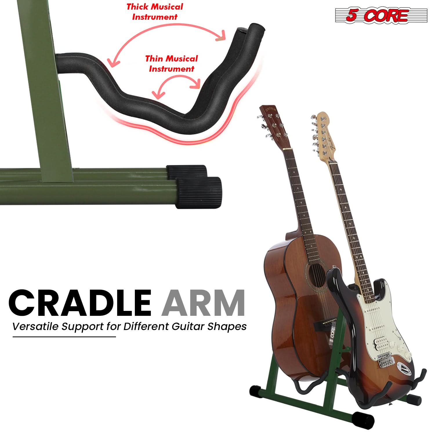 CRADLE ARM  
Versatile Support for Different Guitar Shapes  

5 CORE  

Thick Musical Instrument  
Thin Musical Instrument