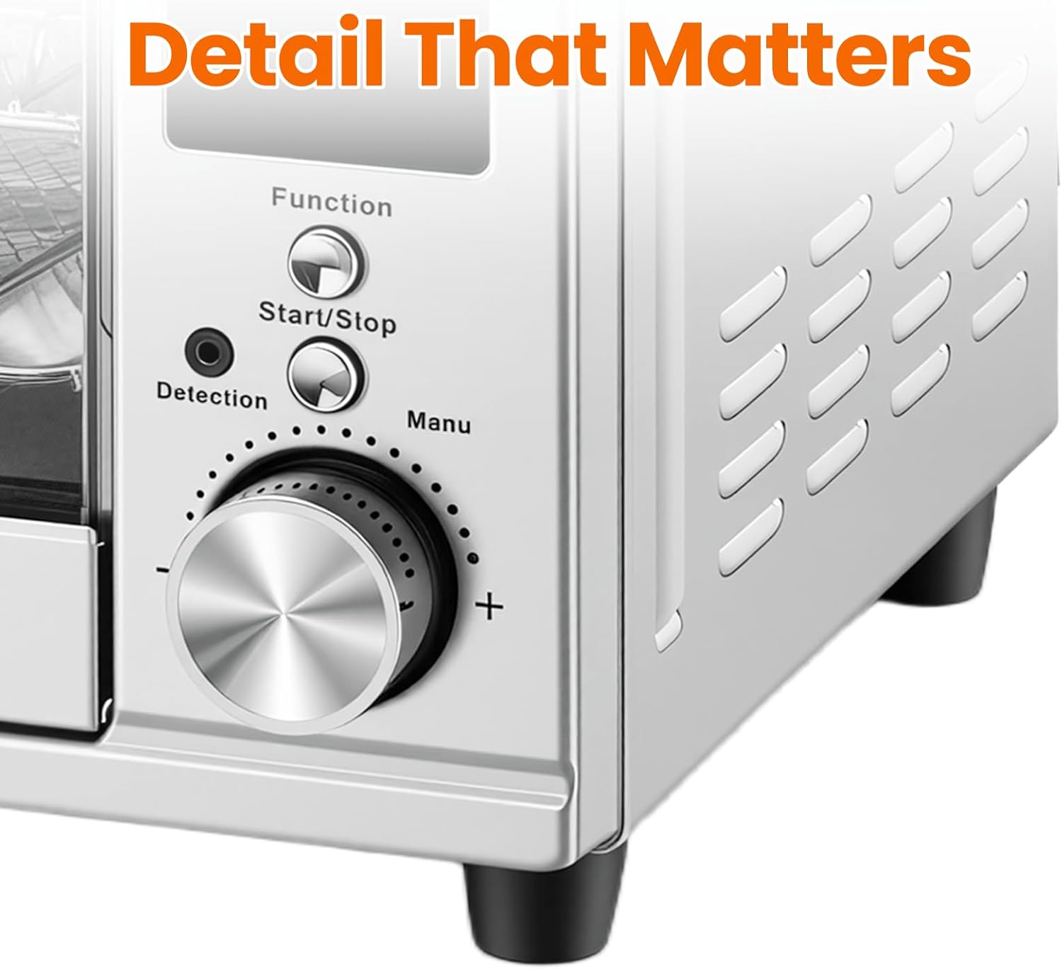 Detail That Matters

Function
- Start/Stop
- Detection
- Manu