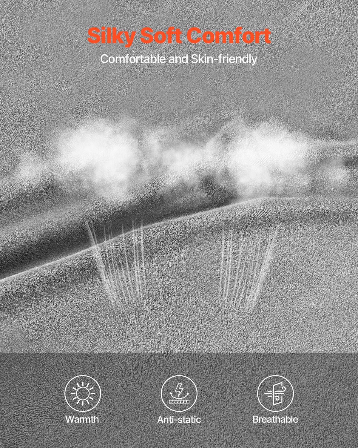 Silky Soft Comfort  
Comfortable and Skin-friendly  

Warmth  
Anti-static  
Breathable