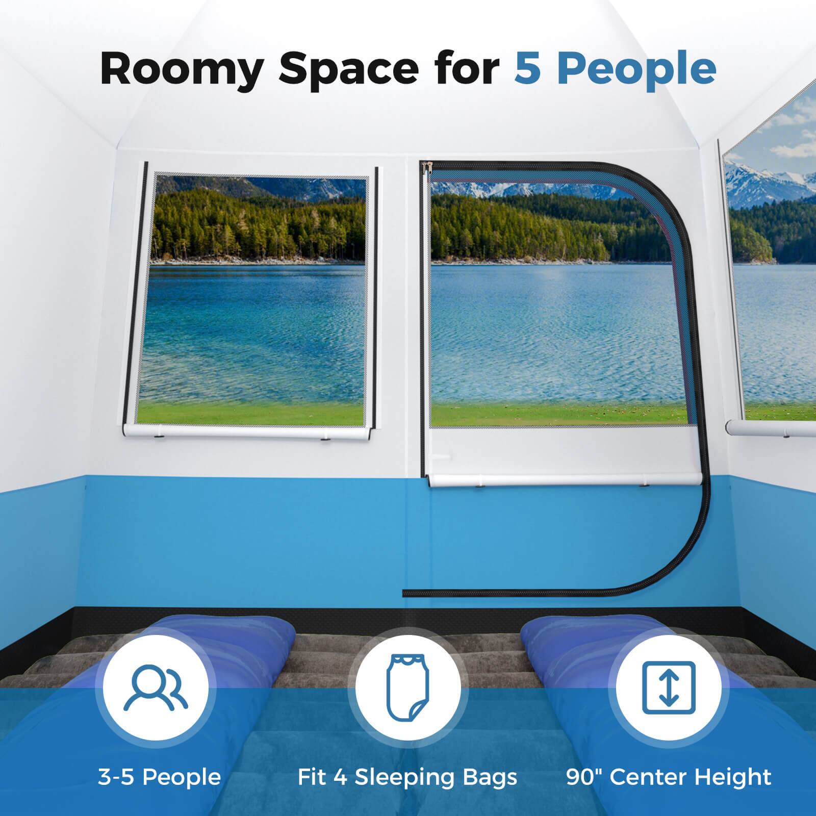 Roomy Space for 5 People:

* 3-5 People Fit
* 4 Sleeping Bags
* 90" Center Height