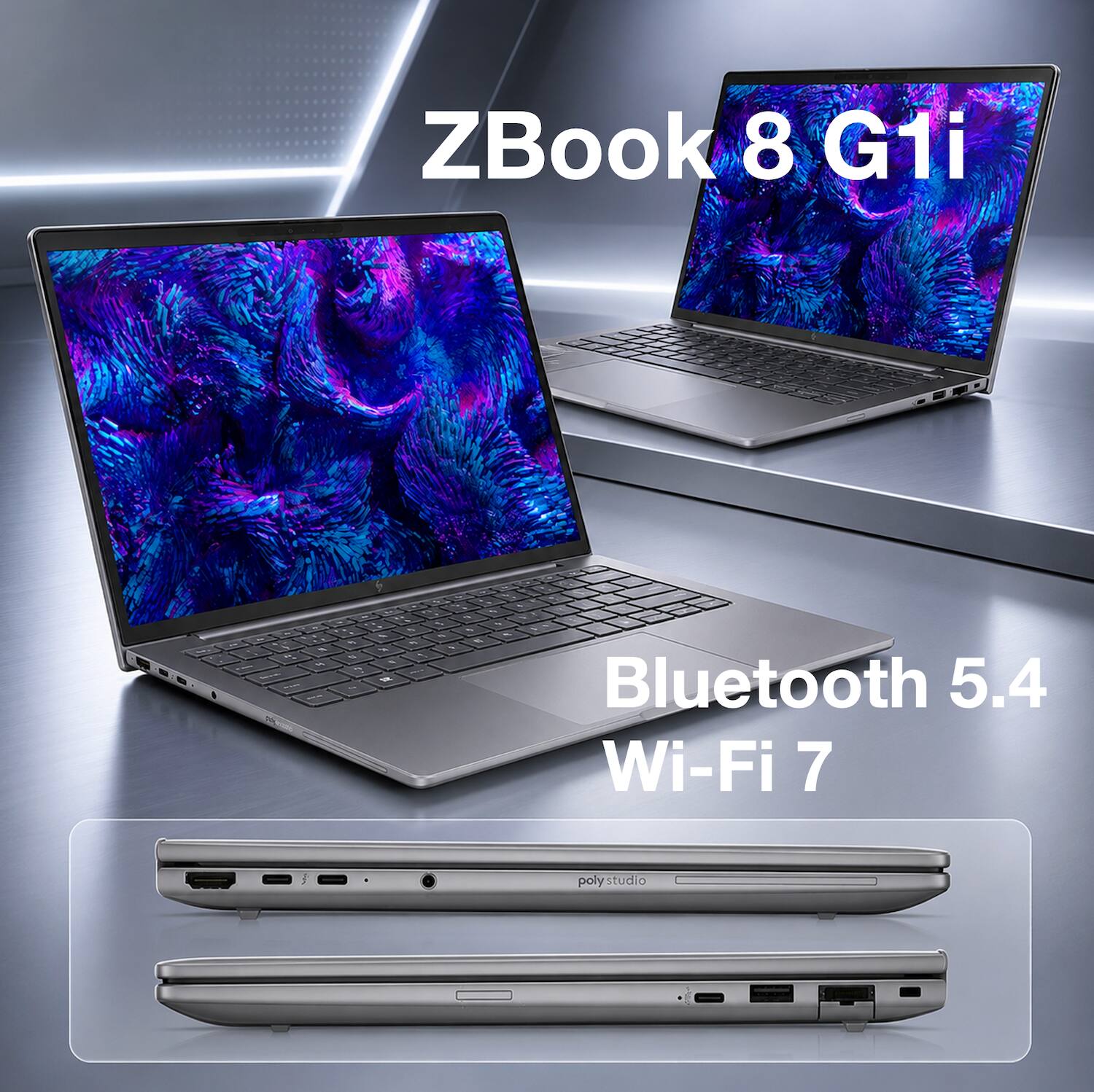 ZBook 8 G1i  
Bluetooth 5.4  
Wi-Fi 7  
poly studio
