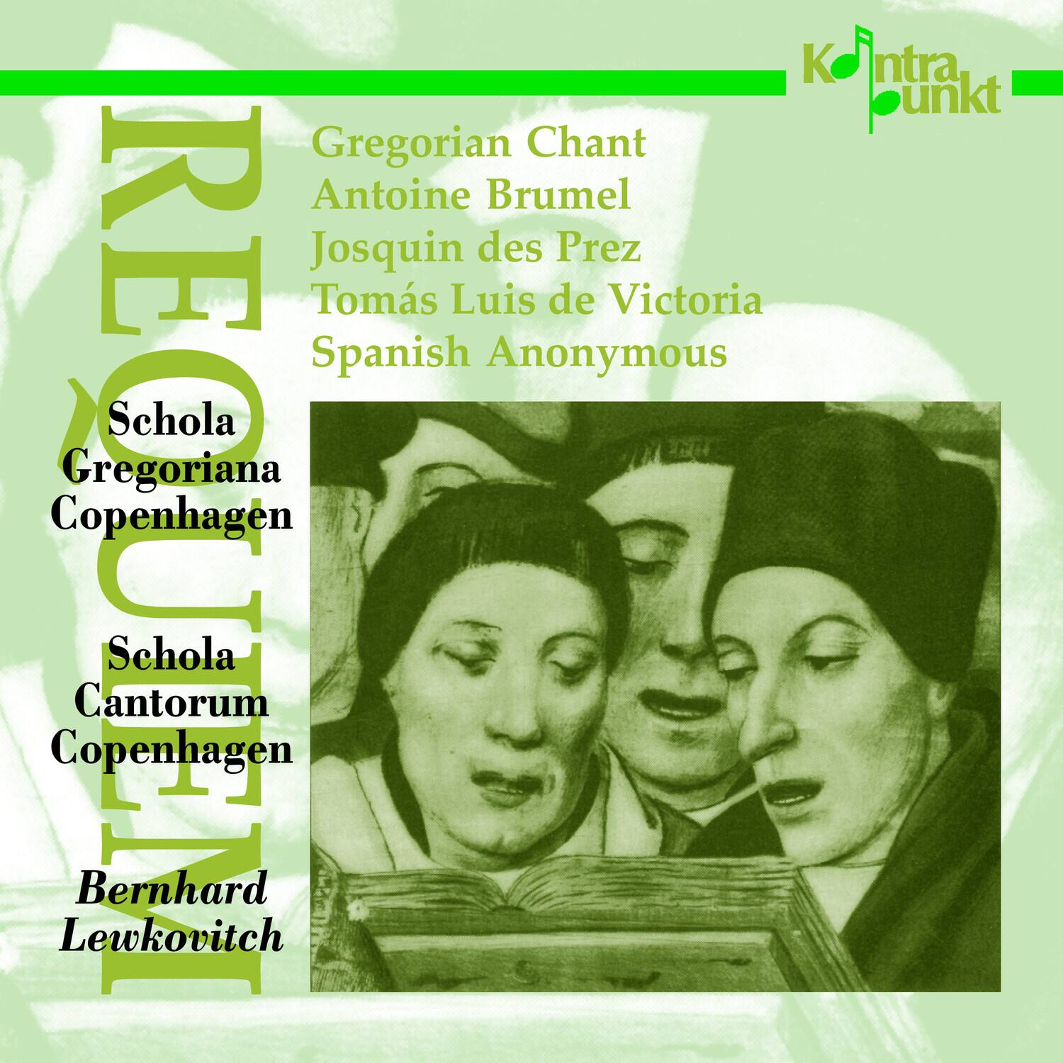 **Gregorian Chant**  
Antoine Brumel  
Josquin des Prez  
Tomás Luis de Victoria  
Spanish Anonymous  

**Schola Gregoriana Copenhagen**  
**Schola Cantorum Copenhagen**  
**Bernhard Lewkovitch**  

**Kuntraunkt**