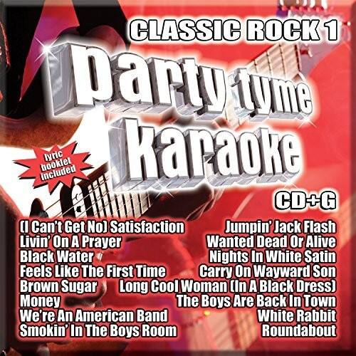 CLASSIC ROCK 1 party tyme booklet Included lyric Karaoke CD+G

(I Can't Get No) Satisfaction  
Jumpin' Jack Flash  
Livin' On A Prayer  
Wanted Dead Or Alive  
Black Water  
Nights In White Satin  
Feels Like The First Time  
Carry On Wayward Son  
Brown Sugar  
Long Cool Woman (In A Black Dress)  
Money  
The Boys Are Back In Town  
We're An American Band  
White Rabbit  
Smokin' In The Boys Room  
Roundabout