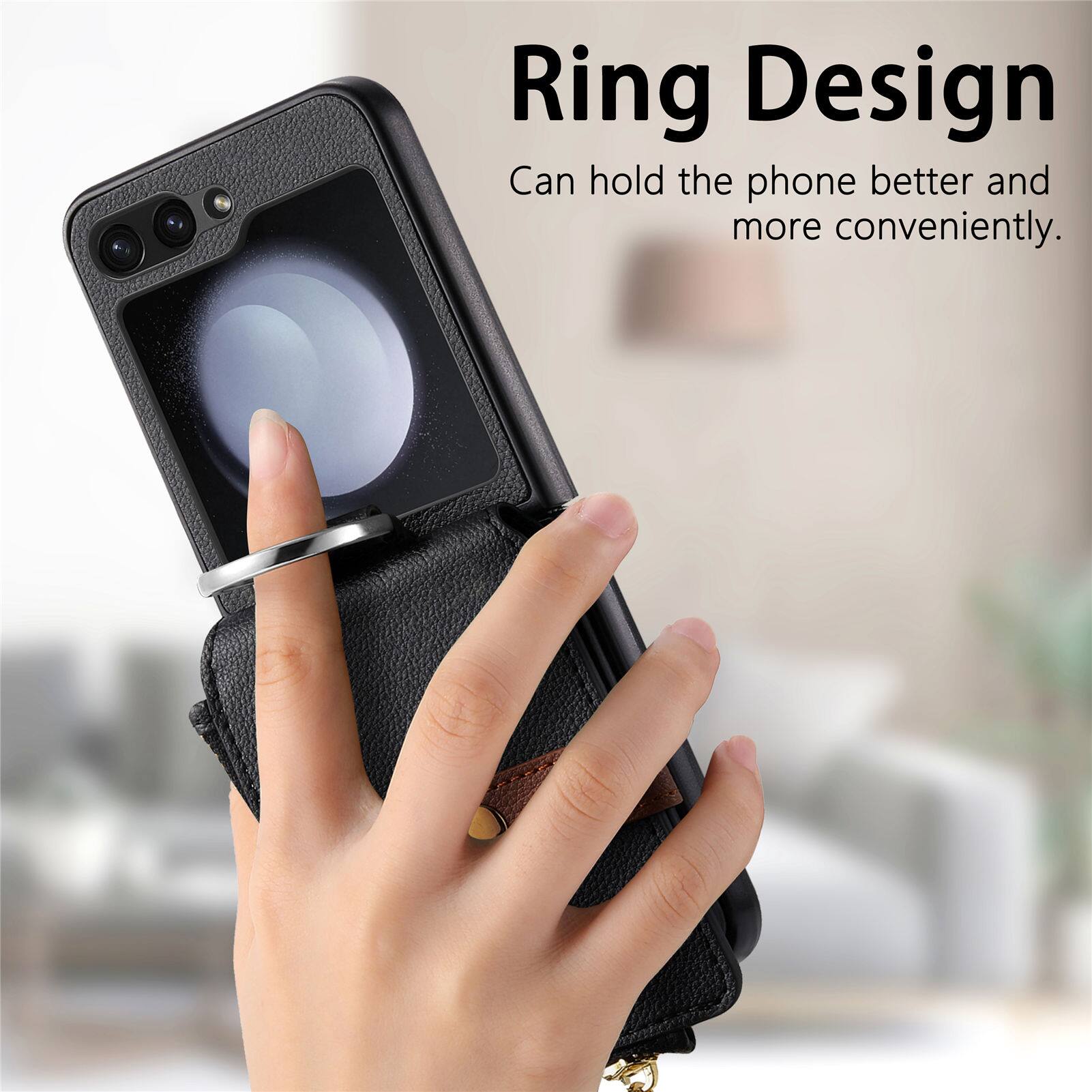Ring Design  
Can hold the phone better and more conveniently.