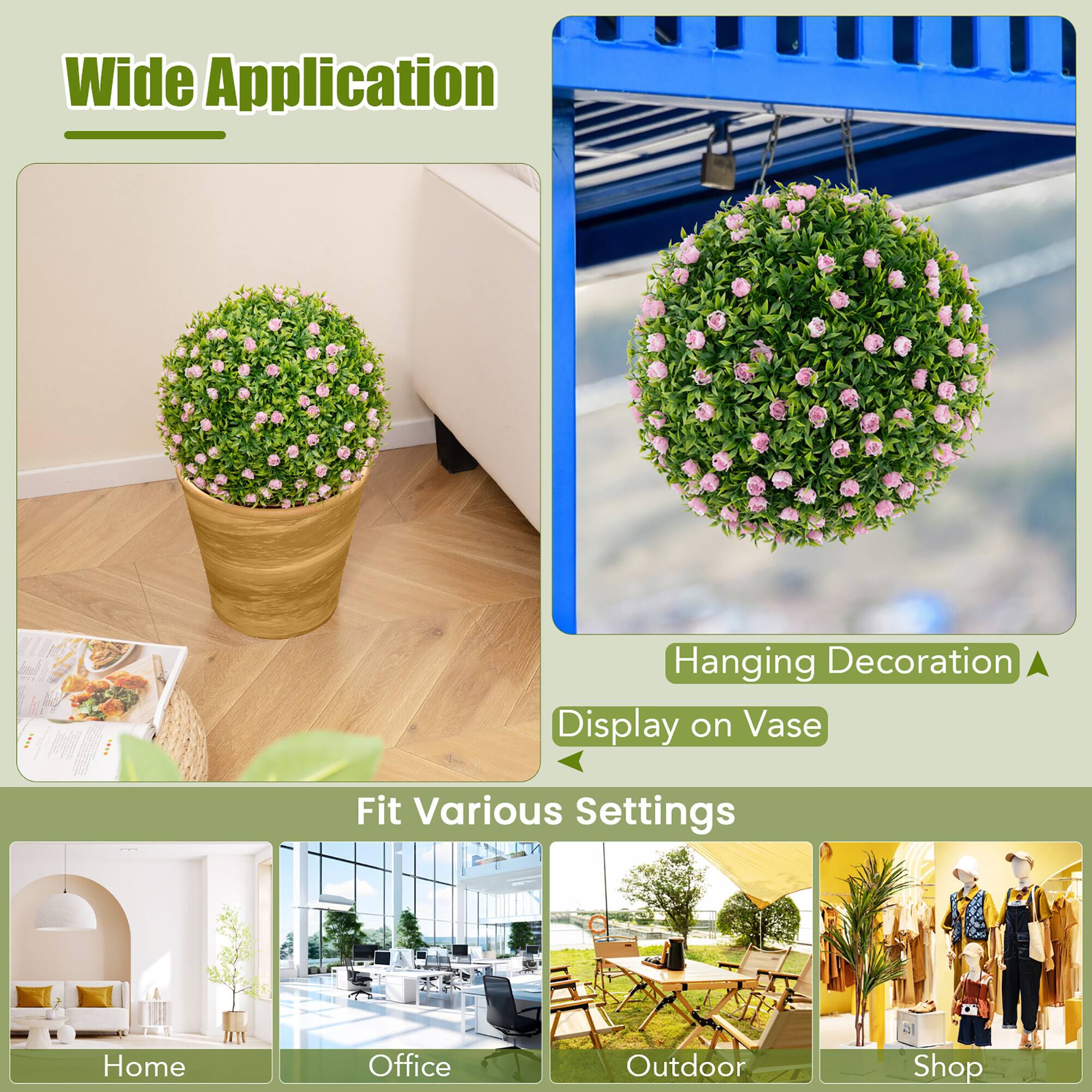 Wide Application

Hanging Decoration
Display on Vase

Fit Various Settings

Home
Office
Outdoor
Shop
