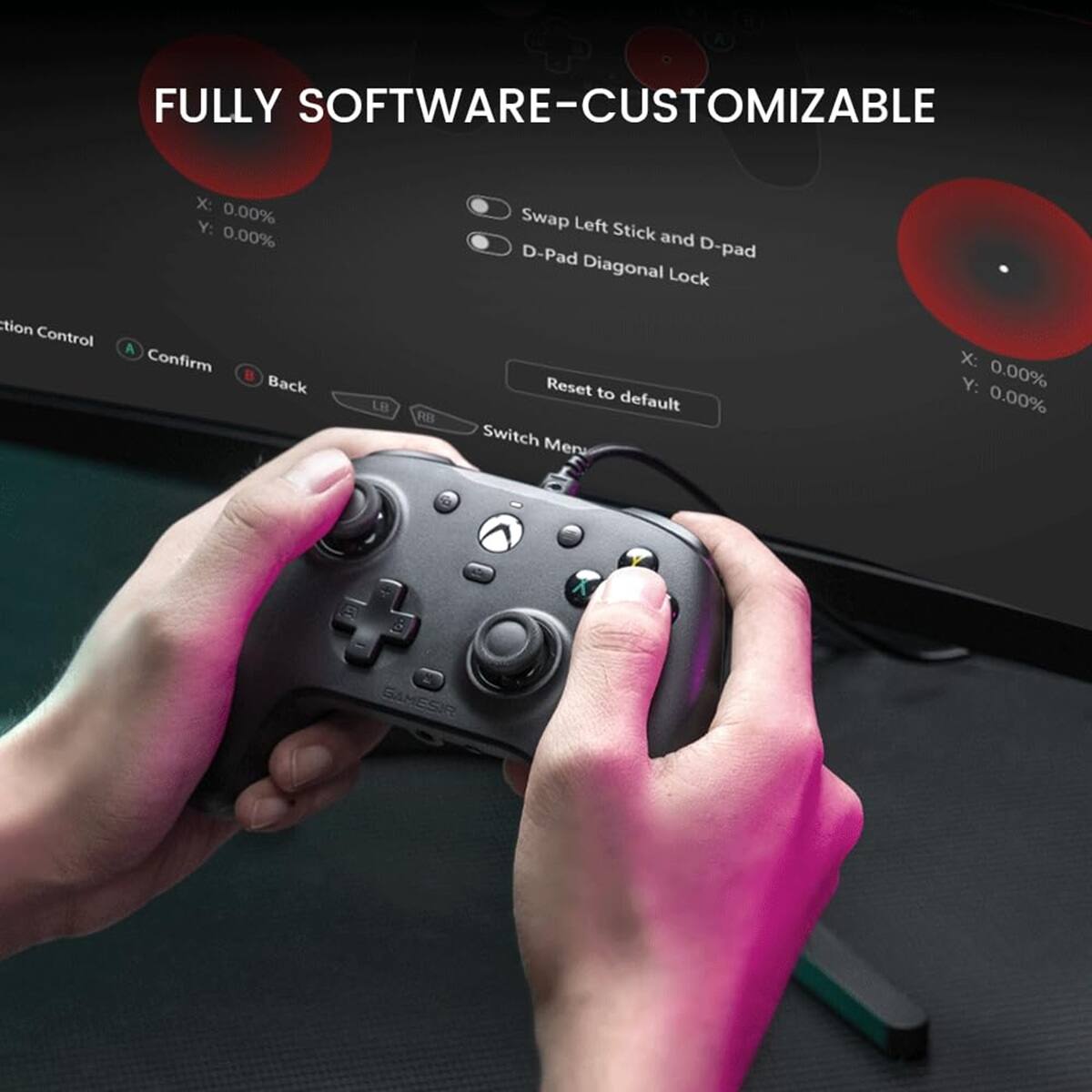 FULLY SOFTWARE-CUSTOMIZABLE

- Swap Left Stick and D-pad
- D-pad Diagonal Lock

X: 0.00% Y: 0.00%

- Reset to default
- Switch Menu

X: 0.00% Y: 0.00%

- Action Control
- Confirm
- Back
- LB RB