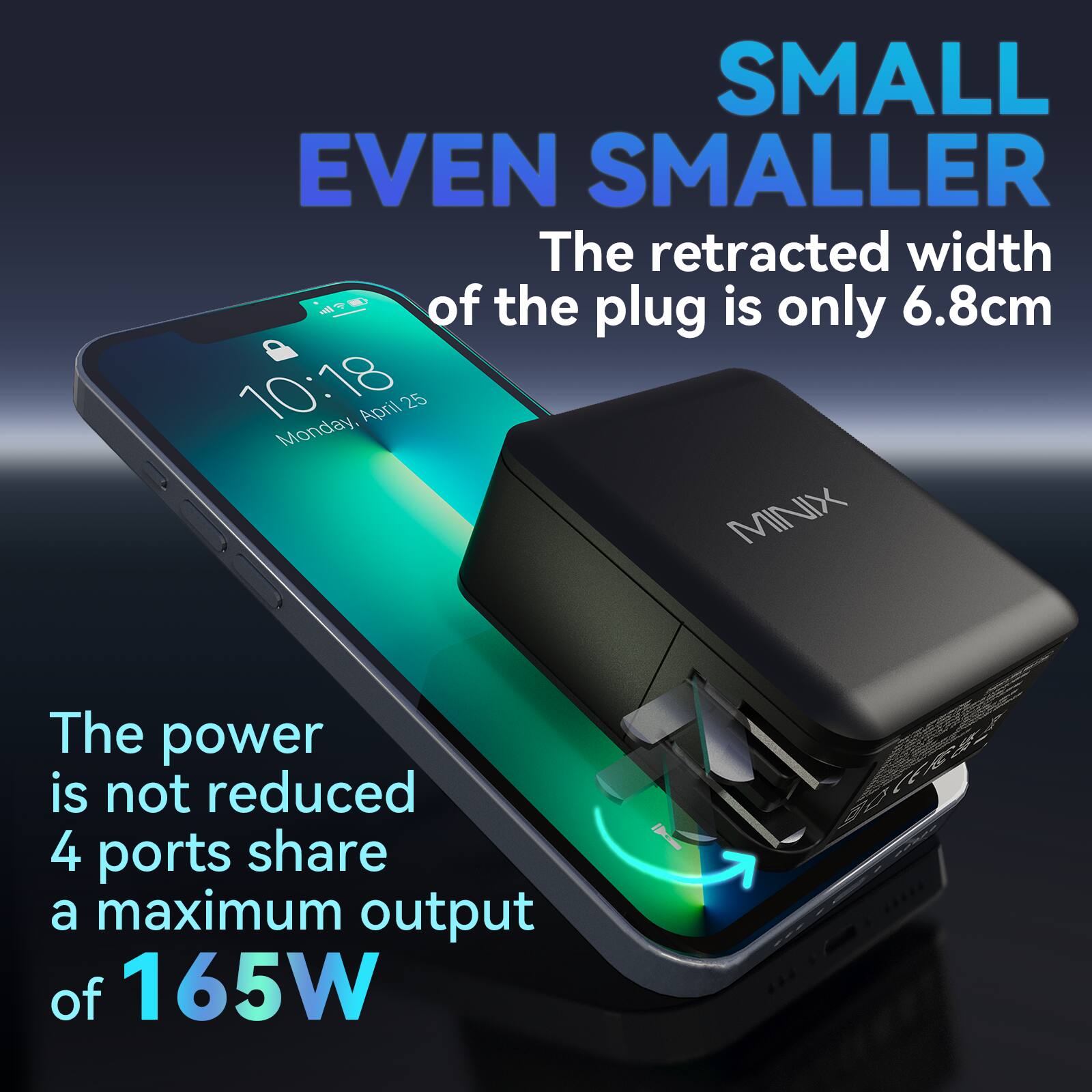 SMALL EVEN SMALLER: The retracted width of the plug is only 6.8cm.

10:18 Monday, April 25: The image shows a small device with a plug in it.

MINIX: The power is not reduced, as it can output a maximum of 165W through its four ports.
