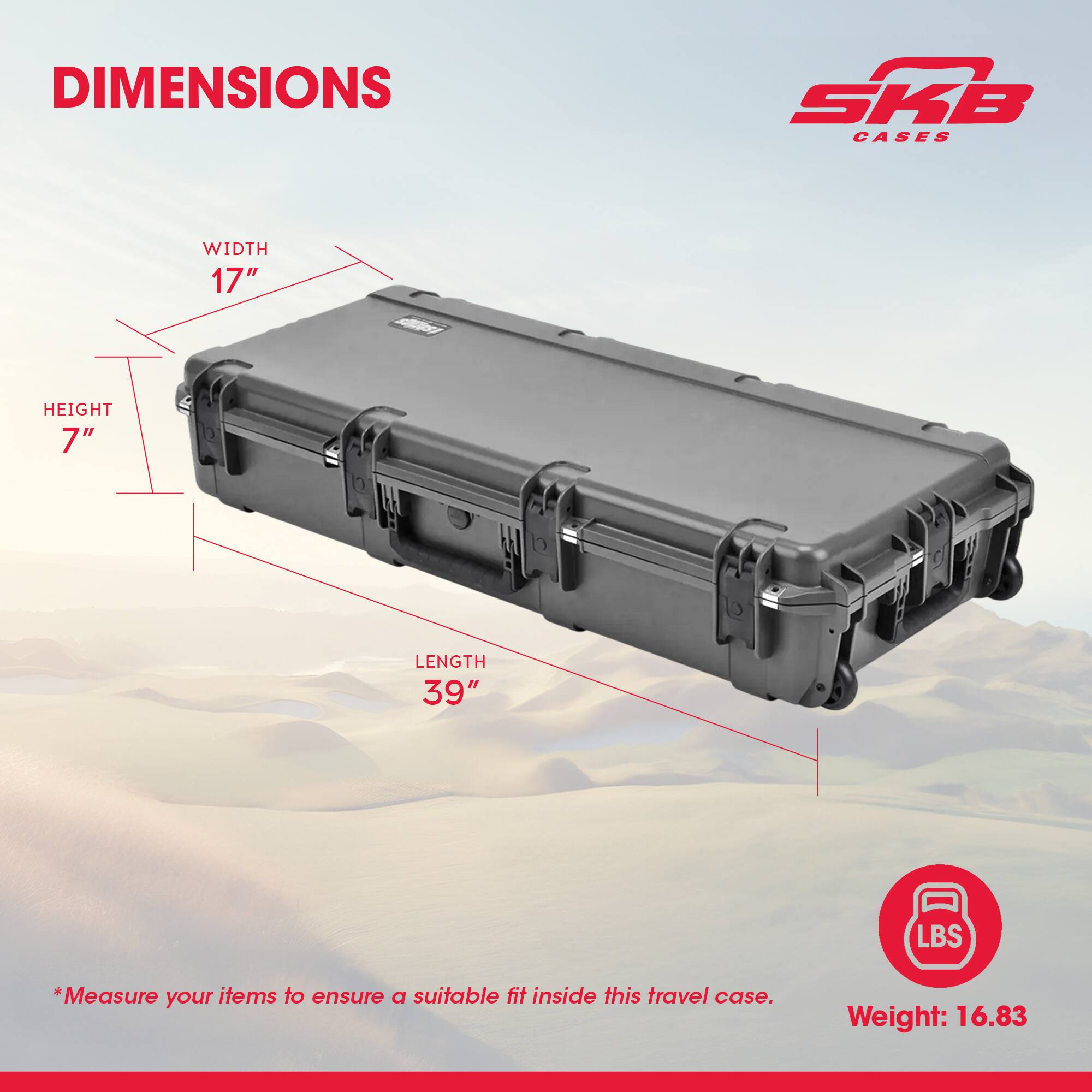 DIMENSIONS  
WIDTH 17"  
HEIGHT 7"  
LENGTH 39"  

*Measure your items to ensure a suitable fit inside this travel case.  

Weight: 16.83 LBS