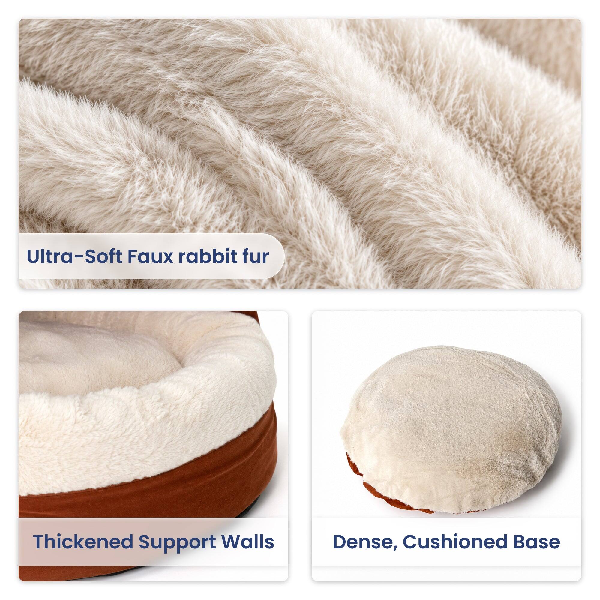 Ultra-Soft Faux rabbit fur  
Thickened Support Walls  
Dense, Cushioned Base