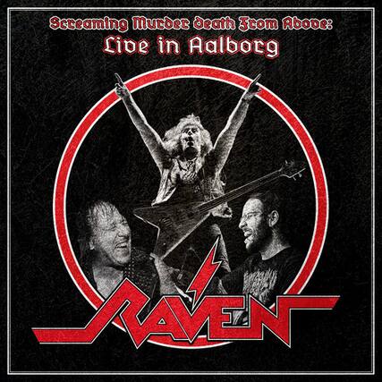 Screaming Murder Death From Above:
Live in Aalborg
RAVEN
