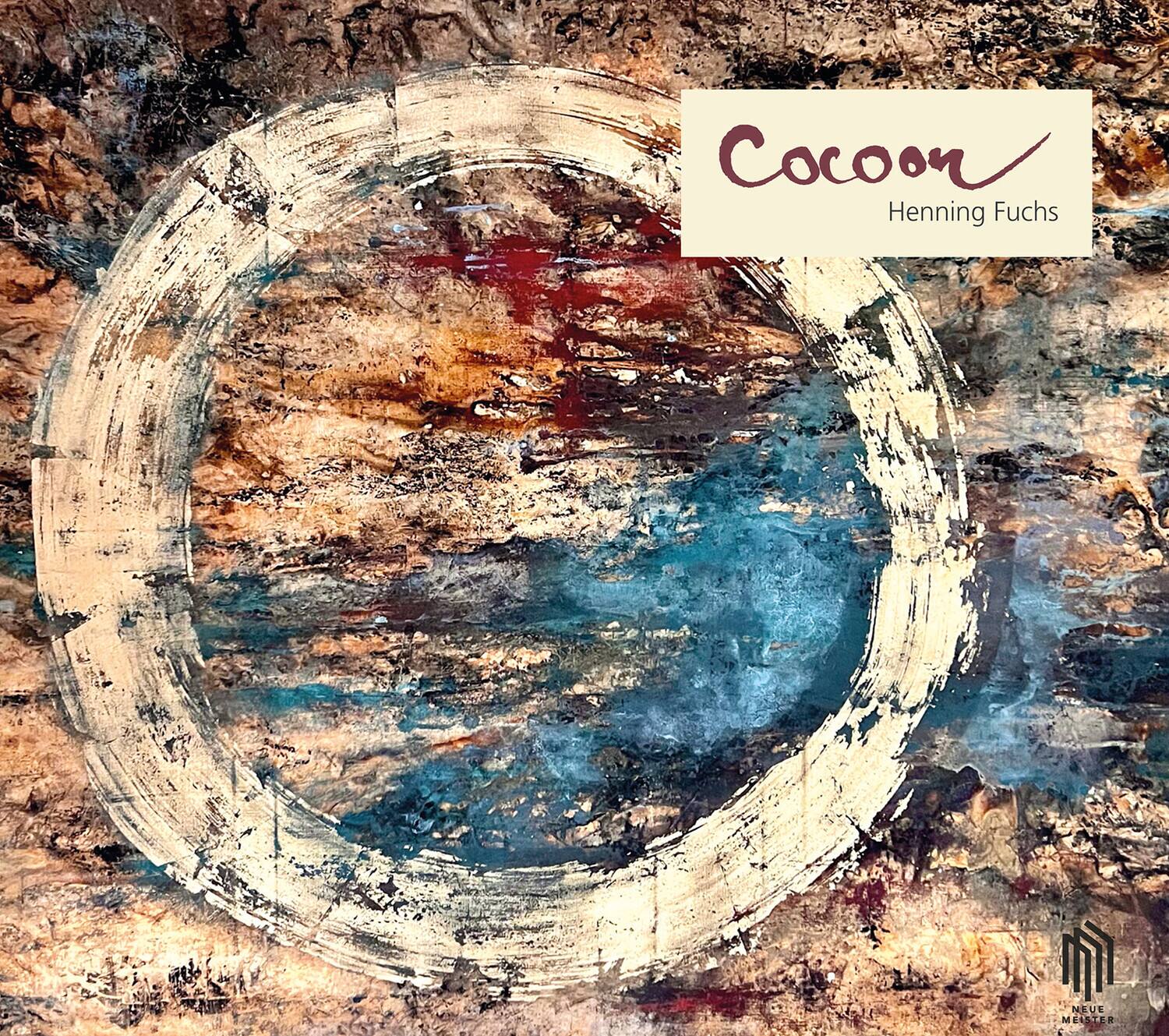 Cocoon  
Henning Fuchs  

NEUE MEISTER