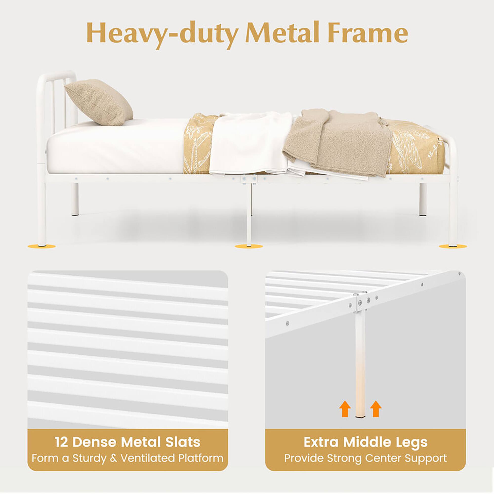 Heavy-duty Metal Frame

12 Dense Metal Slats  
Form a Sturdy & Ventilated Platform

Extra Middle Legs  
Provide Strong Center Support