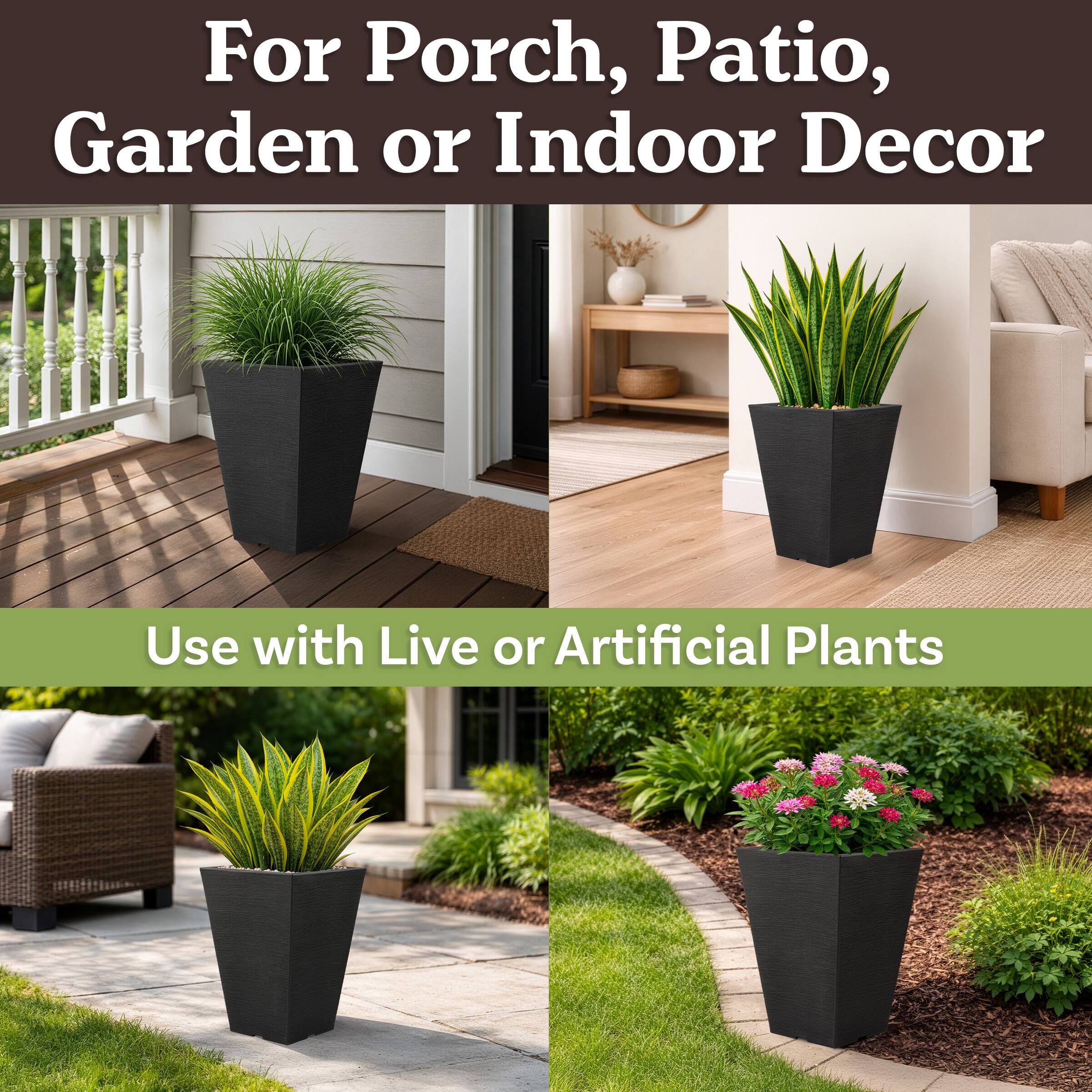 For Porch, Patio, Garden or Indoor Decor  
Use with Live or Artificial Plants