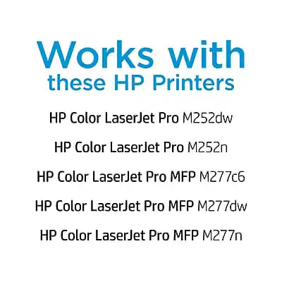 Works with these HP Printers:

- HP Color LaserJet Pro M252dw
- HP Color LaserJet Pro M252n
- HP Color LaserJet Pro MFP M277c6
- HP Color LaserJet Pro MFP M277dw
- HP Color LaserJet Pro MFP M277n