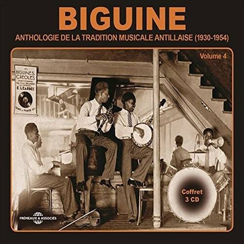 BIGUINE  
ANTHOLOGIE DE LA TRADITION MUSICALE ANTILLAISE (1930-1954)  
Volume 4  
BIGUINES CRÉOLES  

LEARDCE SONT VENTE  
Coffret 3 CD  

FRMEAUX & ASSOCIÉS
