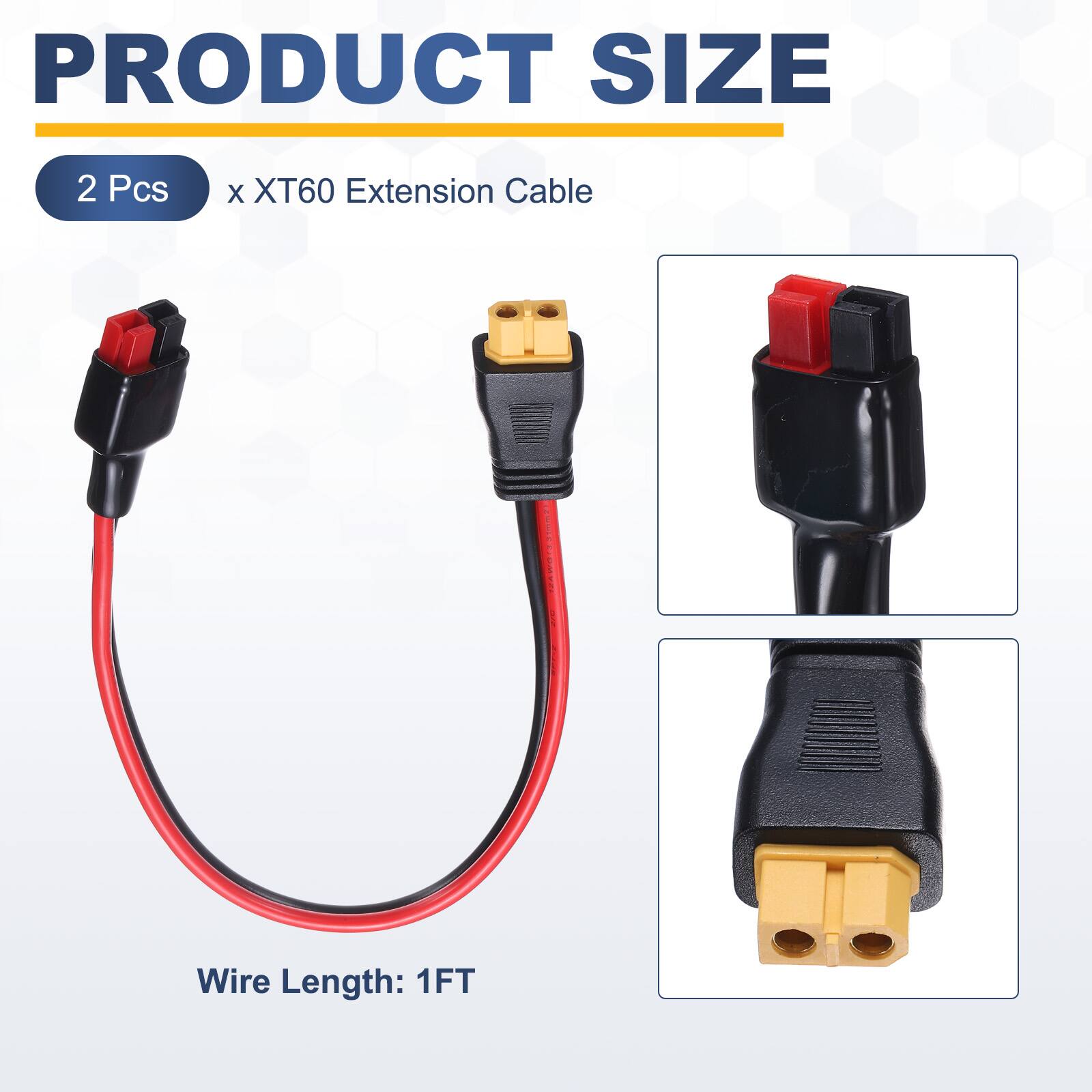 PRODUCT SIZE

2 Pcs x XT60 Extension Cable

Wire Length: 1FT