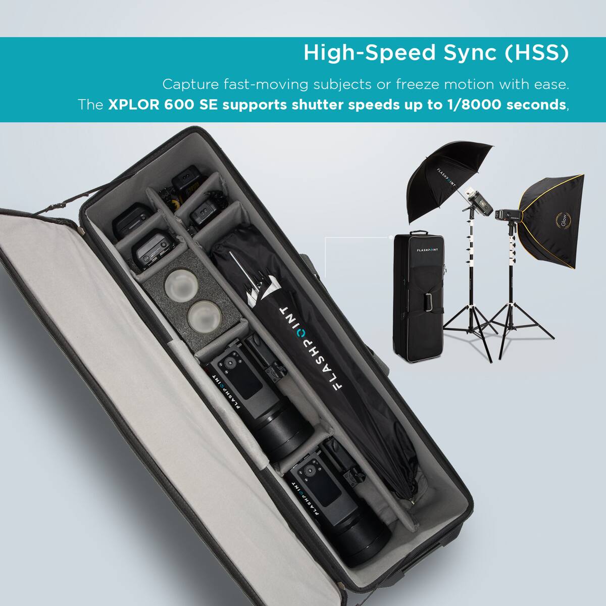 High-Speed Sync (HSS)  
Capture fast-moving subjects or freeze motion with ease.  
The XPLOR 600 SE supports shutter speeds up to 1/8000 seconds.